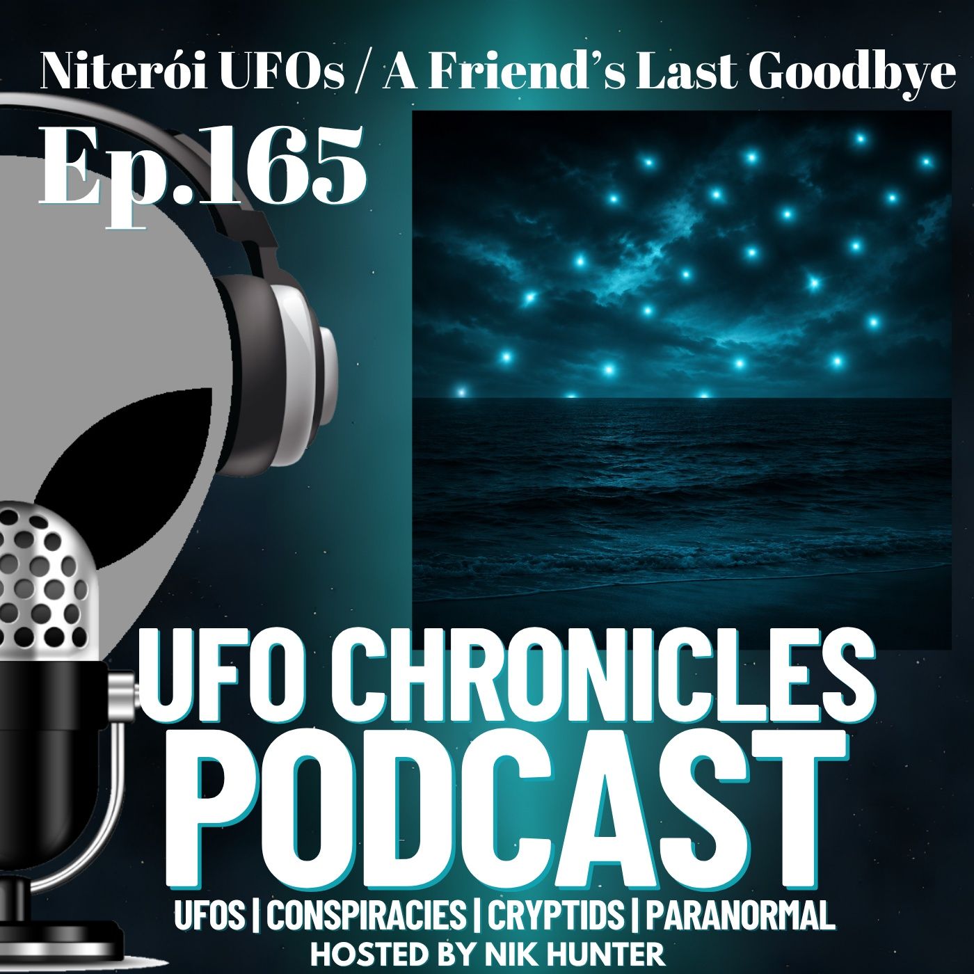 Ep.165 Niterói UFOs / A Friend’s Last Goodbye episode artwork