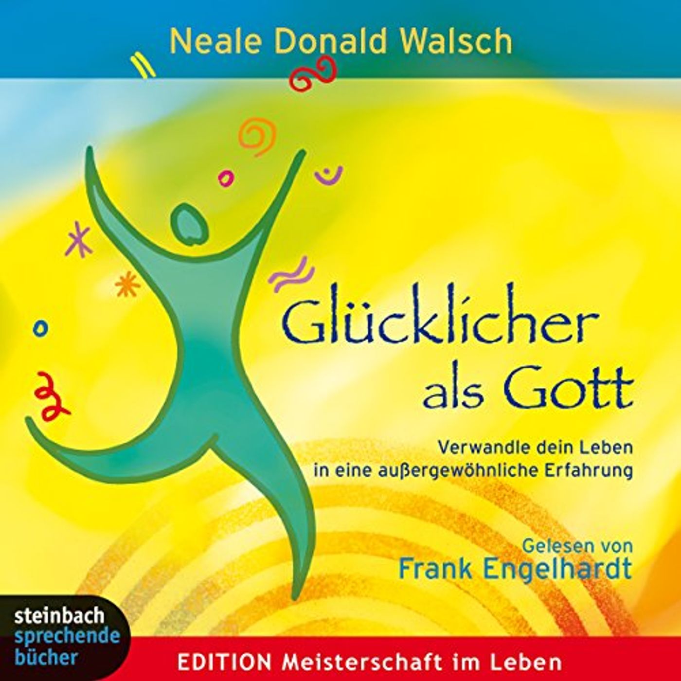 Glücklicher als Gott. Verwandle dein Leben in eine außergewöhnliche Erfahrung episode artwork