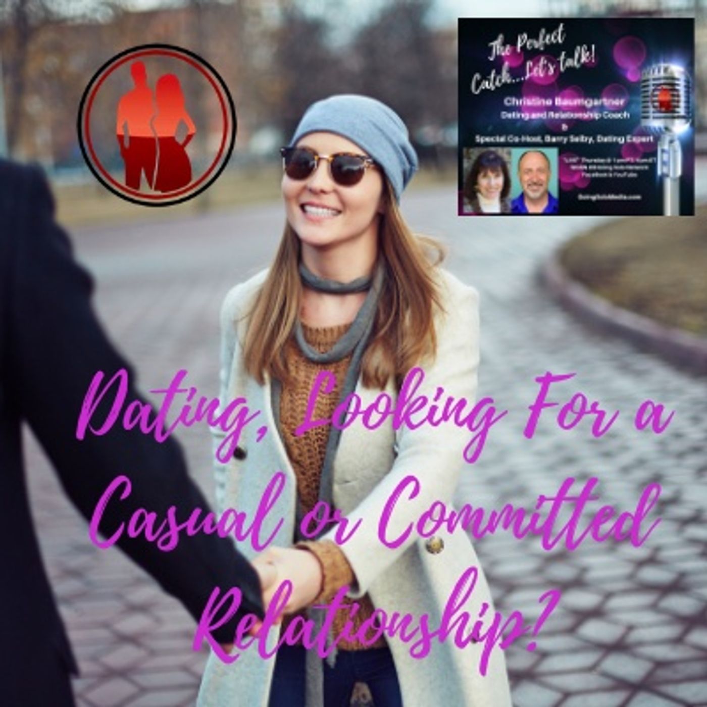 Dating, Looking For a Casual or Committed Relationship