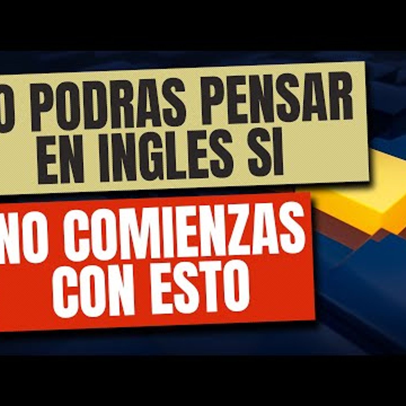 111. ¿Cuánto Piensas en Inglés ESTA ES LA FORMA QUE NECESITAS PARA PENSAR EN INGLES PARA PRINCIPIANT