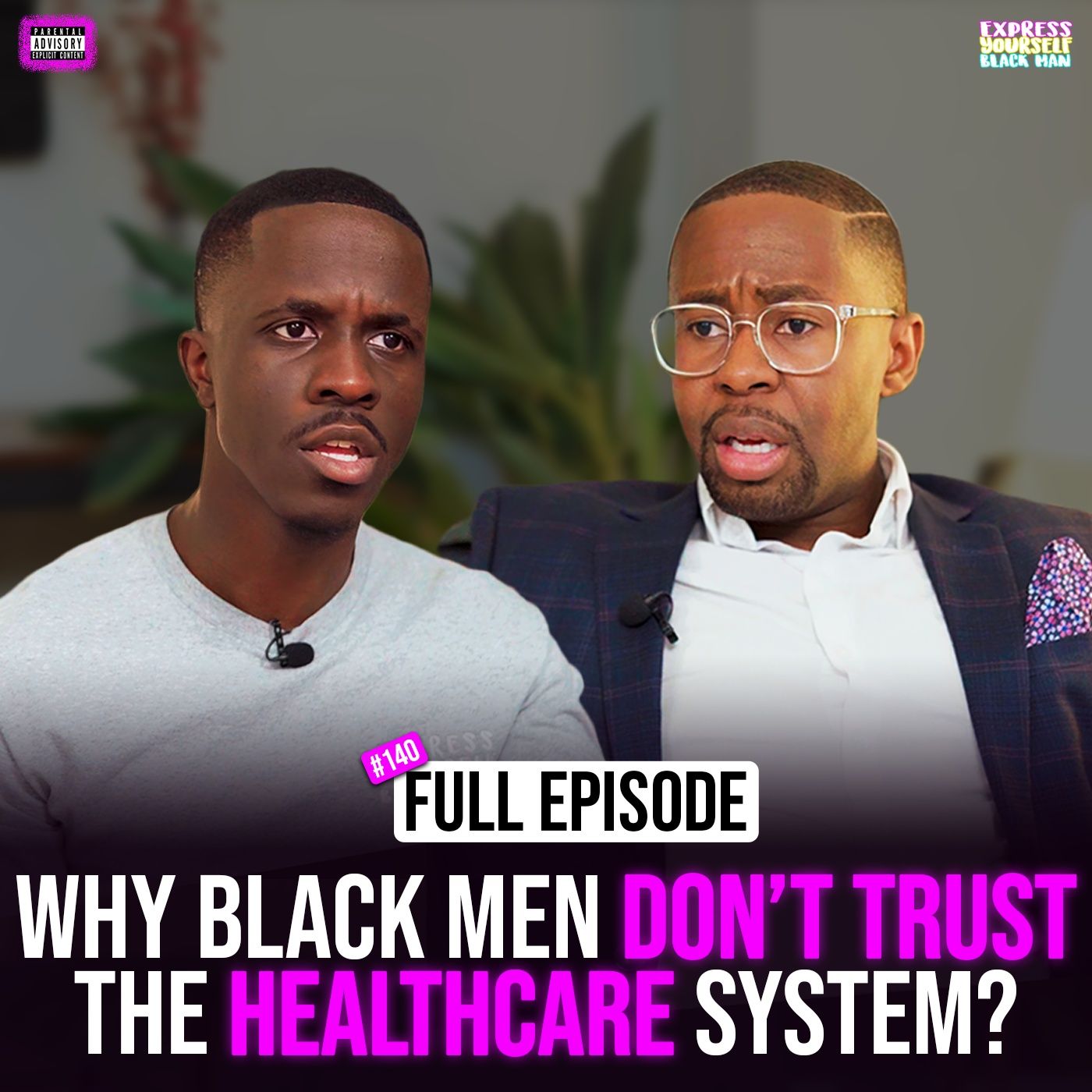 Ep. 140: Why Black Men don’t trust the Healthcare System with Dr. Forde
