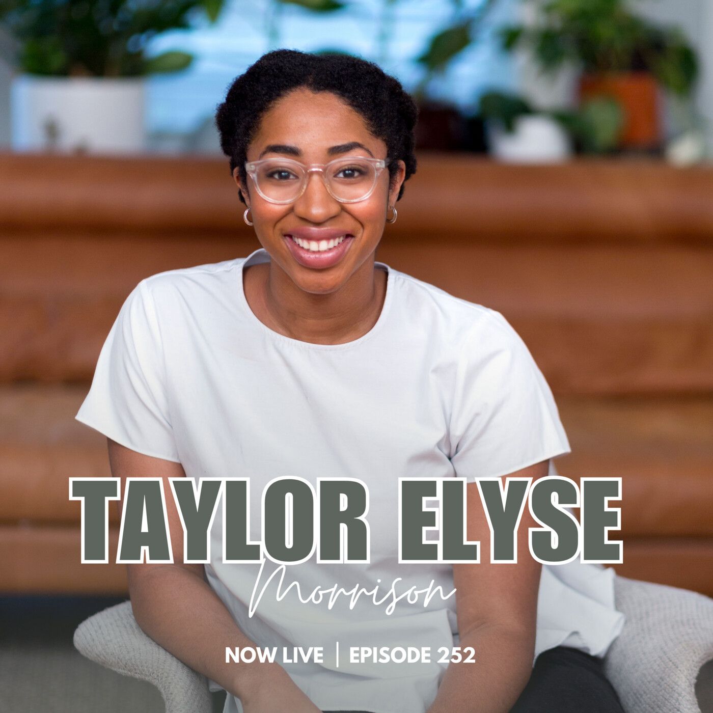 252: How Can Self-Care Lead to Professional Abundance? Insights from Taylor Elyse Morrison