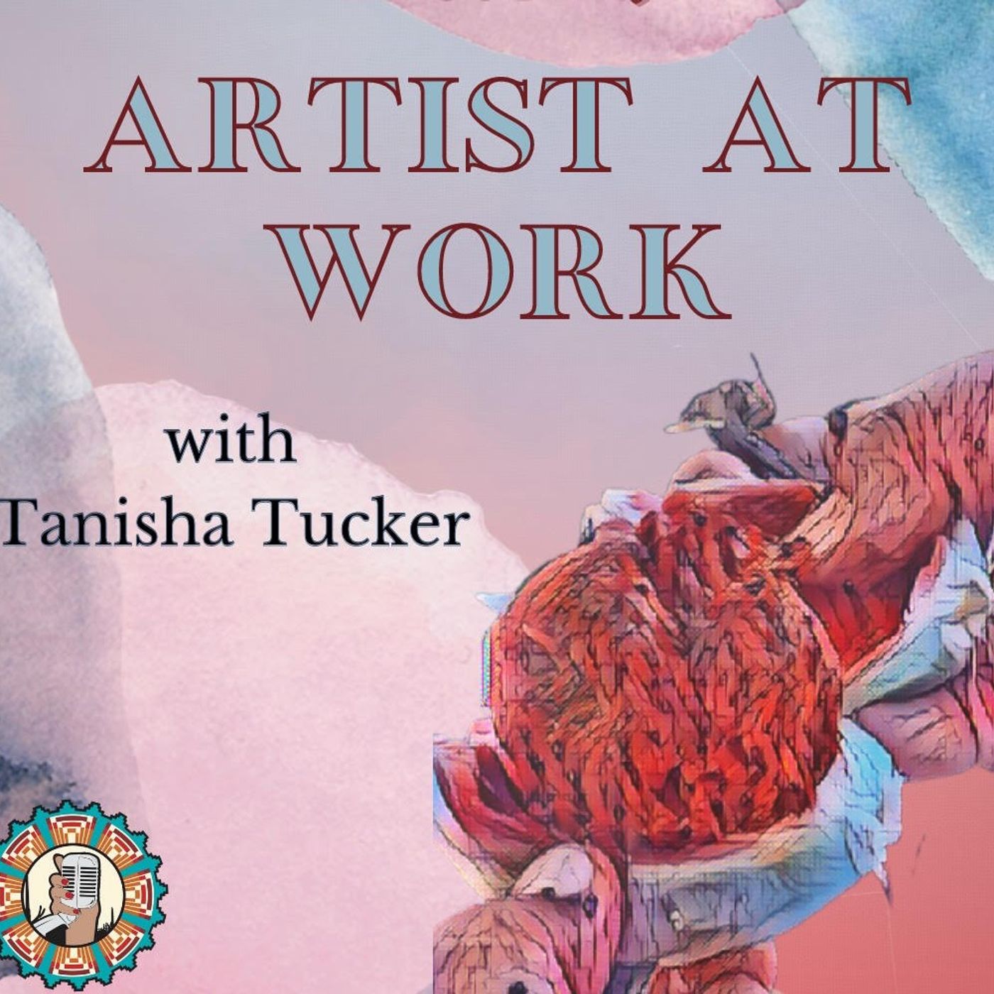 Ep. 30: Artist At Work