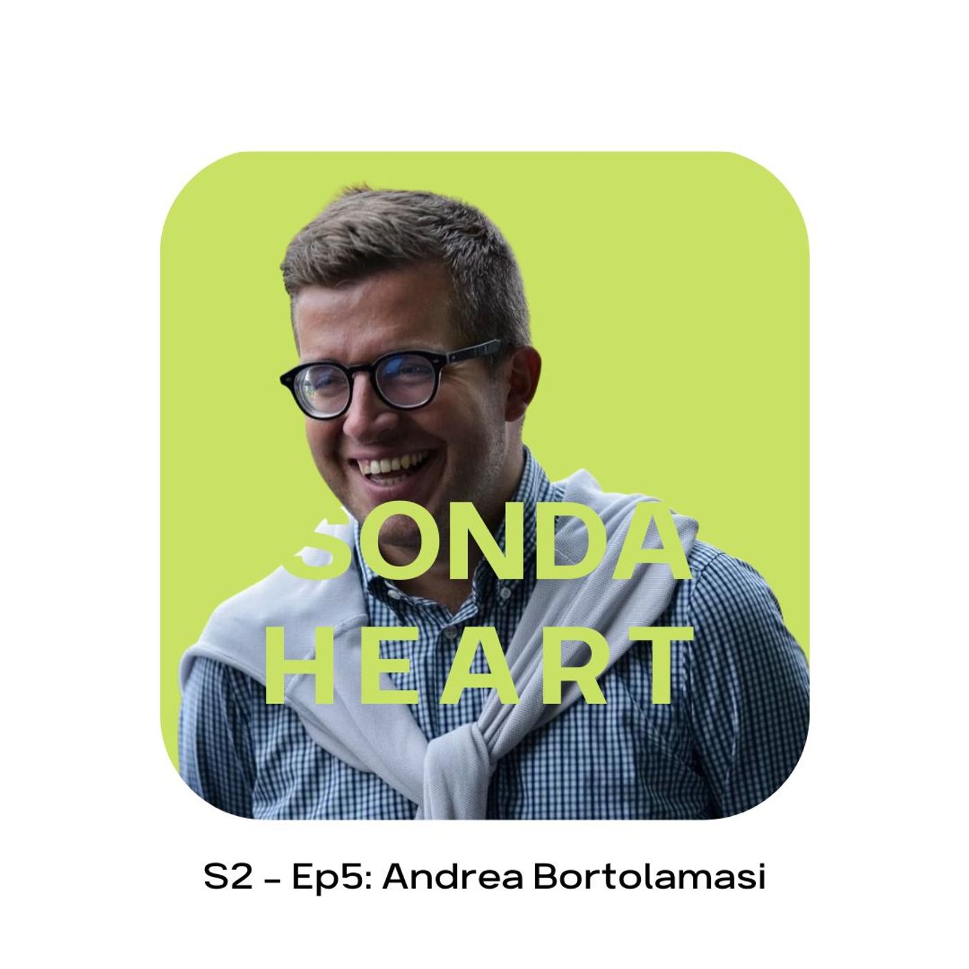 S2 - Ep5: Andrea Bortolamasi S2 - Ep5: Andrea Bortolamasi