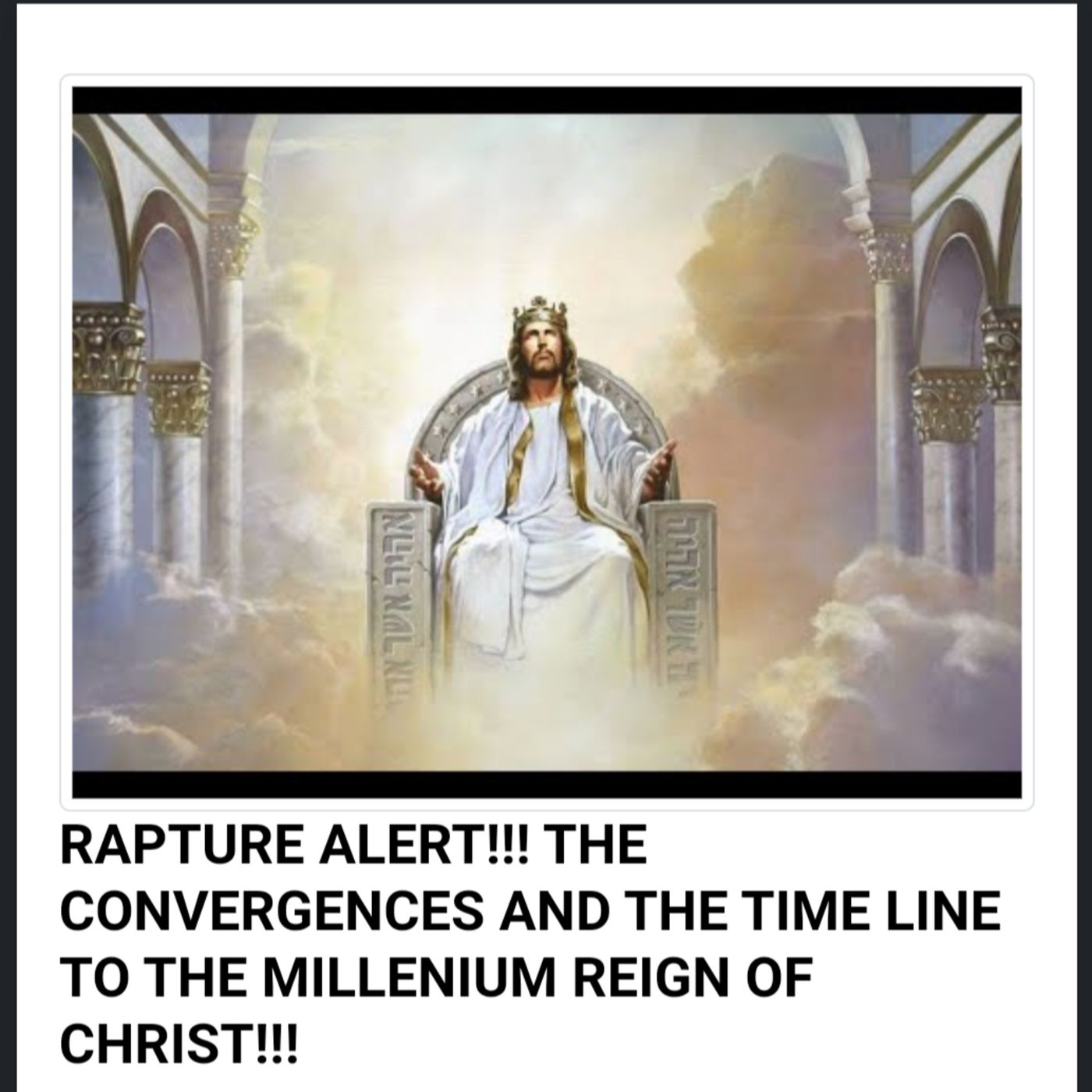 RAPTURE ALERT!!! THE CONVERGENCES AND THE TIME LINE TO THE MILLENIUM REIGN OF CHRIST!! episode artwork