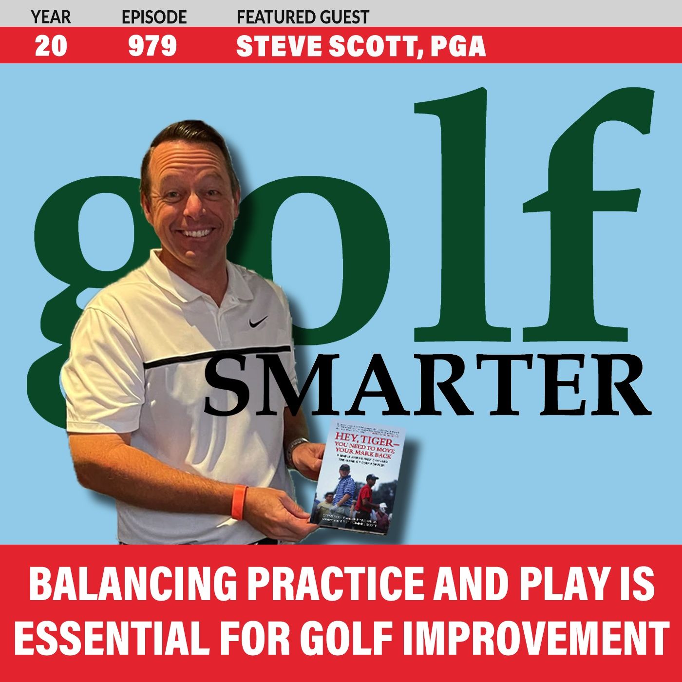 Balancing practice and play is essential for improvement with Steve Scott