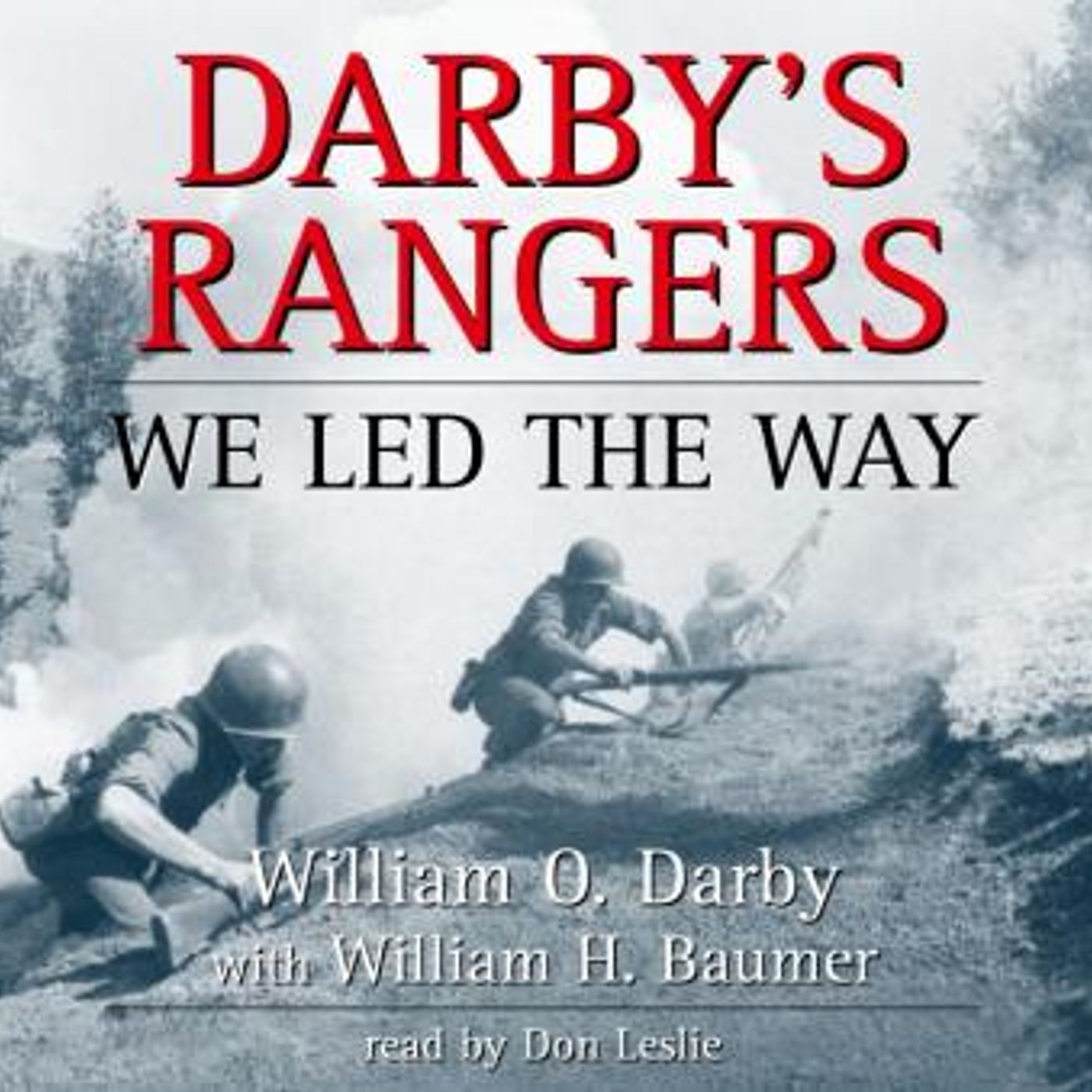 Darby's Rangers: We Led the Way by William O. Darby