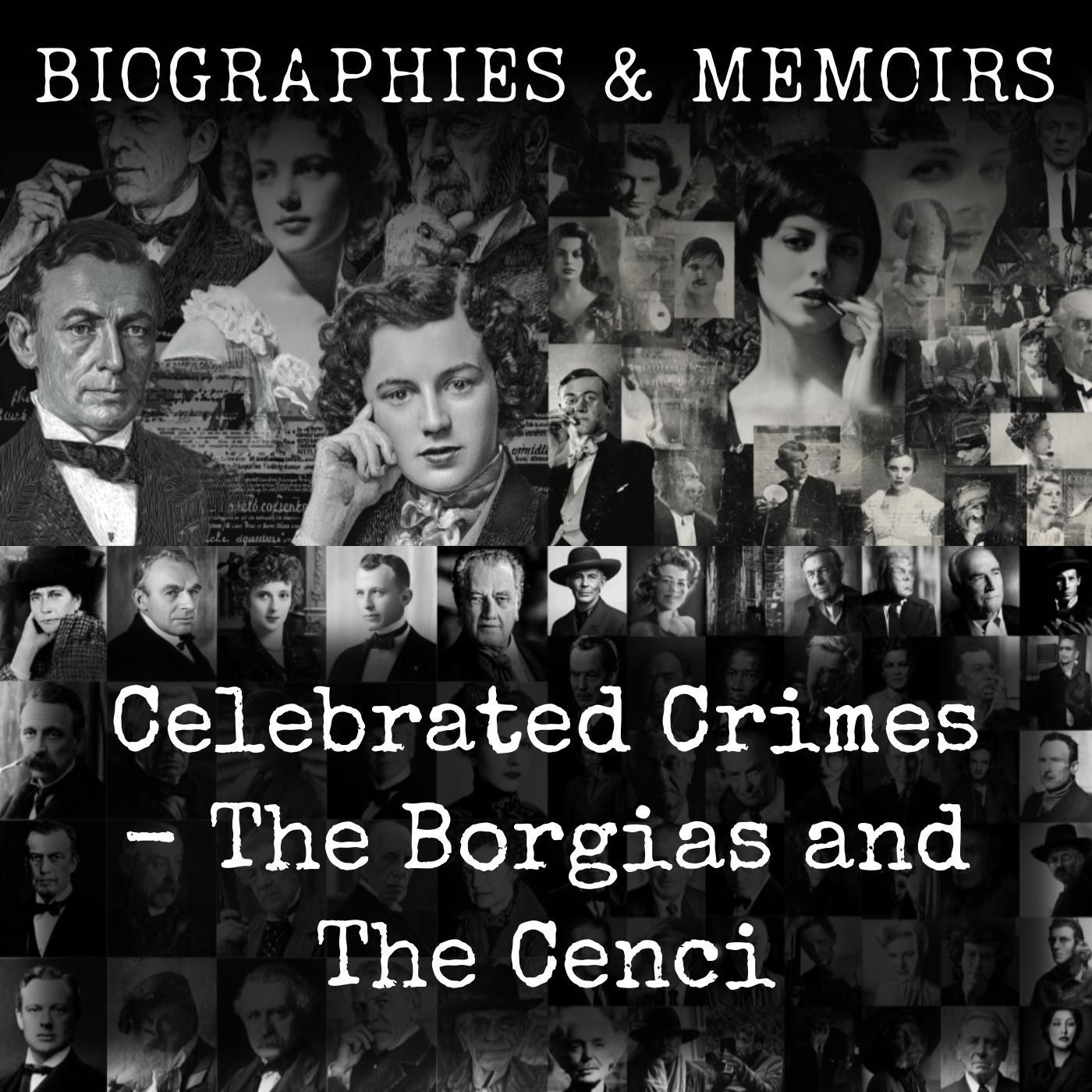 Celebrated Crimes -  The Borgias and The Cenci