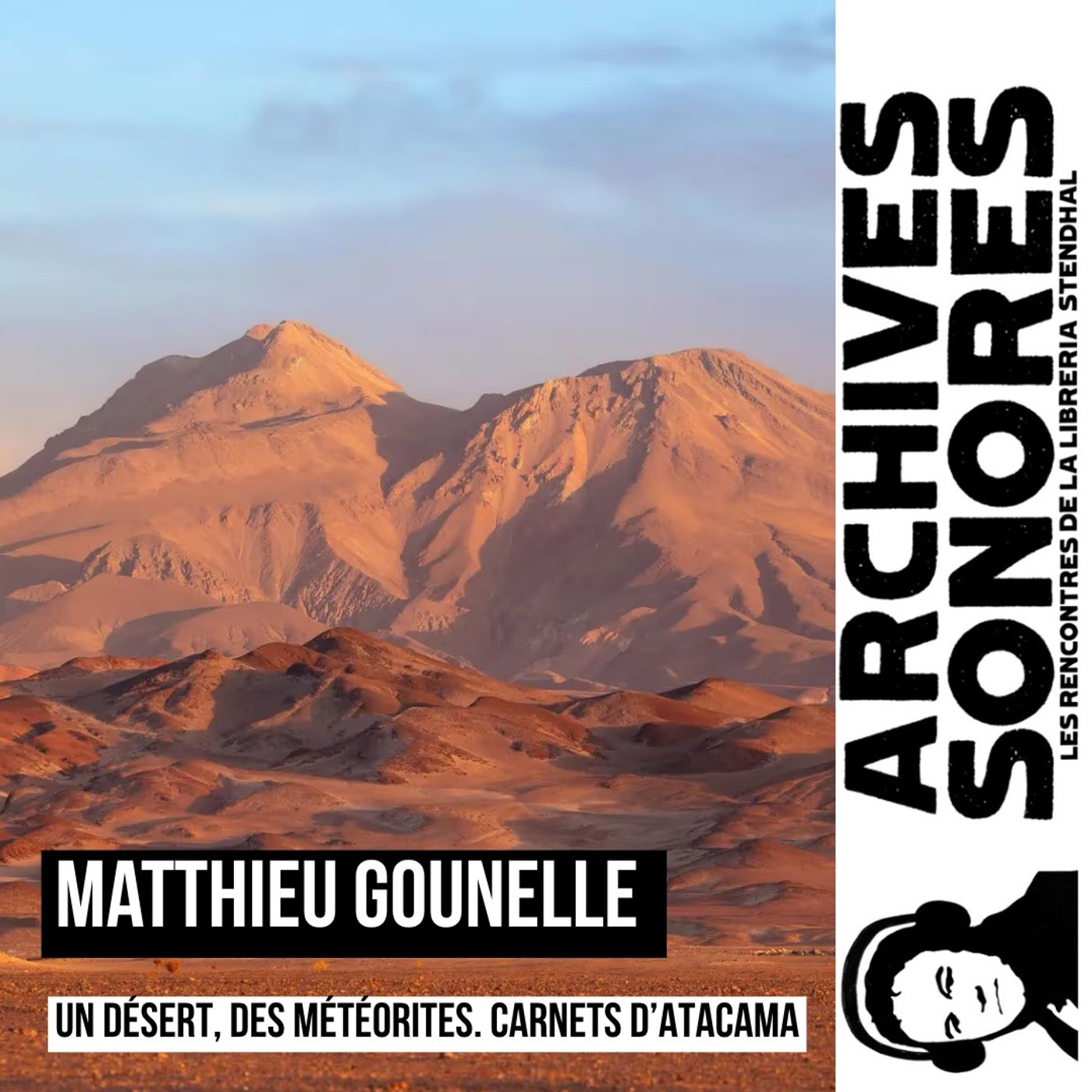 Matthieu Gounelle - Un désert, des météorites. Carnets d’Atacama episode artwork