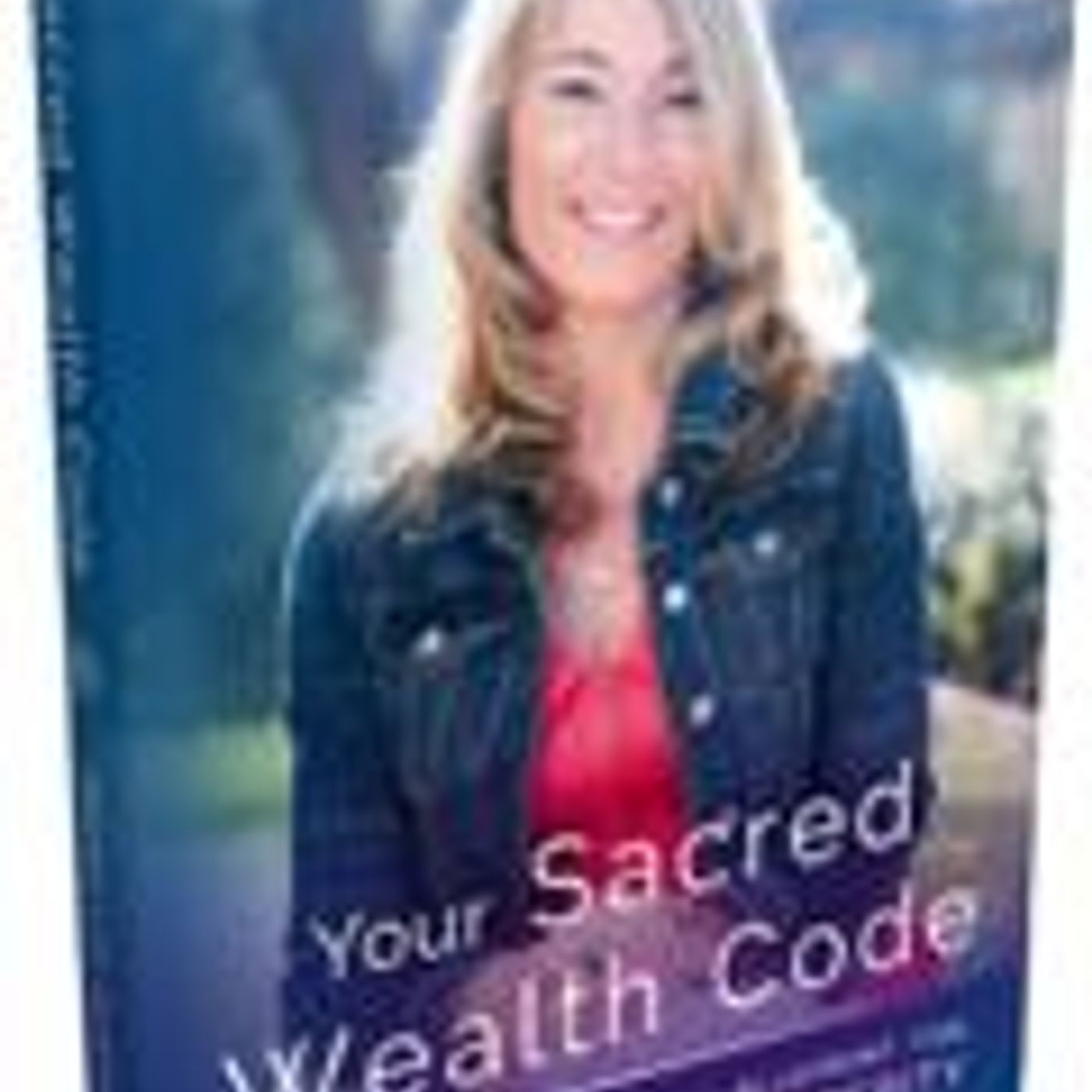Prema Lee Gurreri presents Your Sacred Wealth Code episode artwork