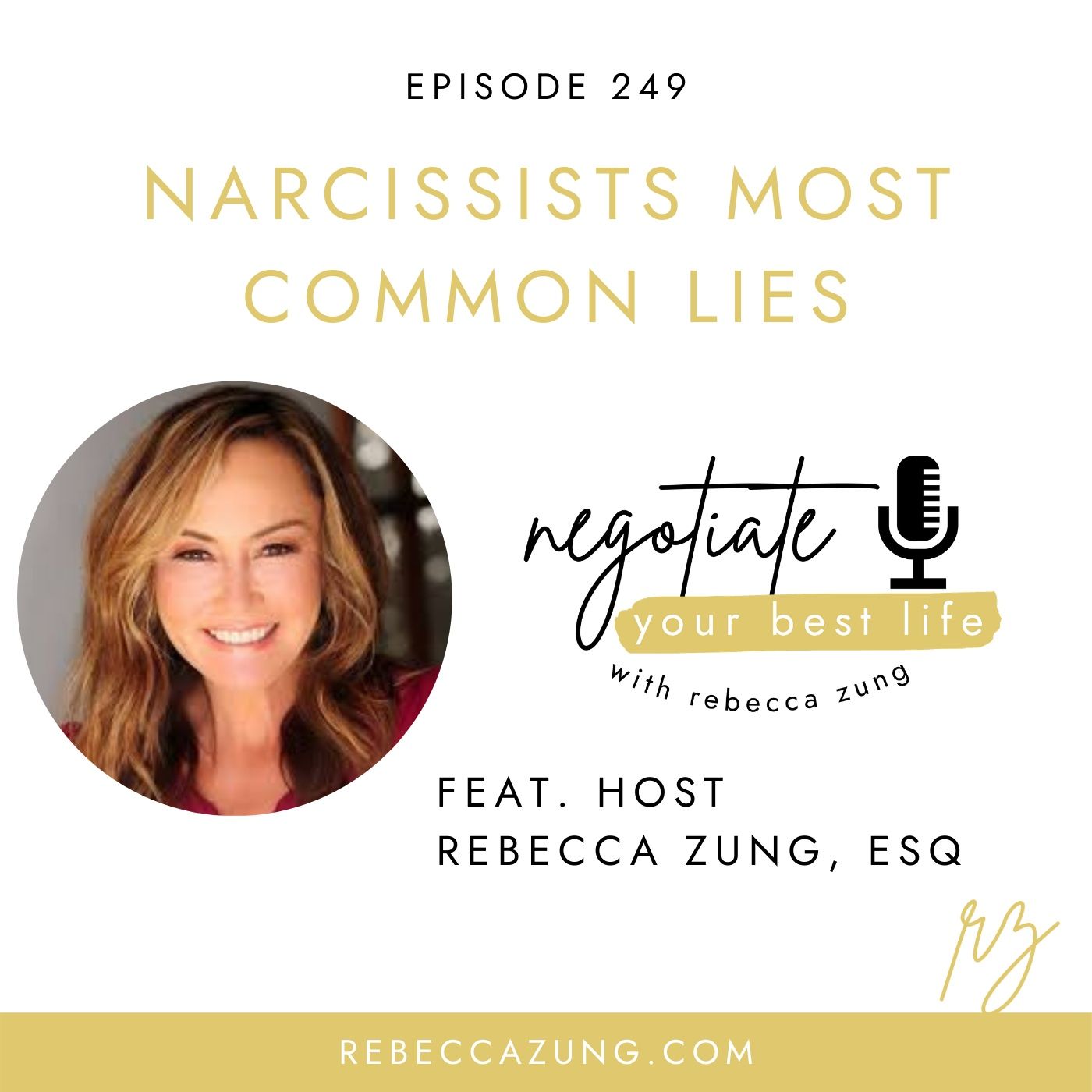 "Narcissist's Most Common Lies" on Negotiate Your Best Life with Rebecca Zung #249 episode artwork