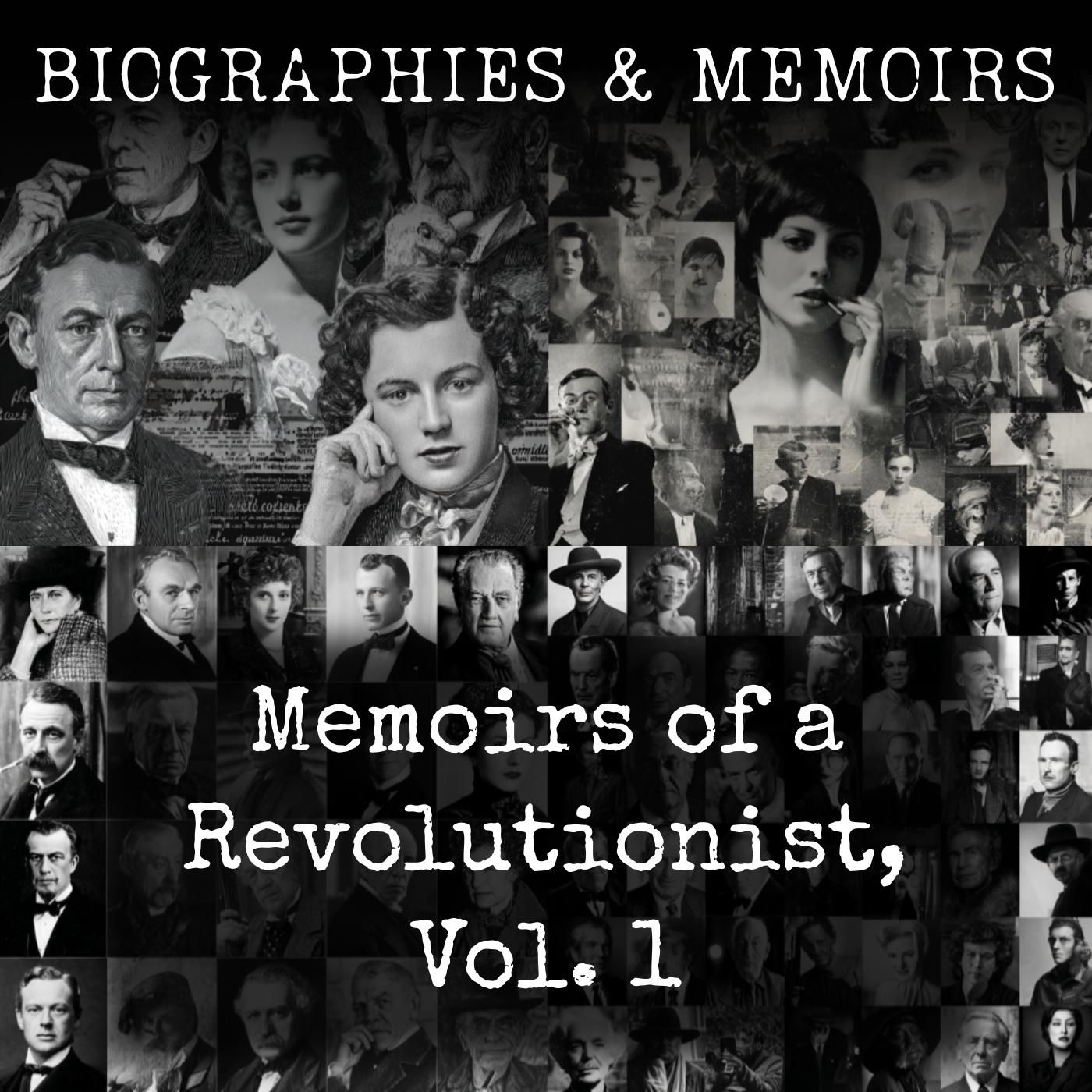 Memoirs of a Revolutionist, Vol. 1