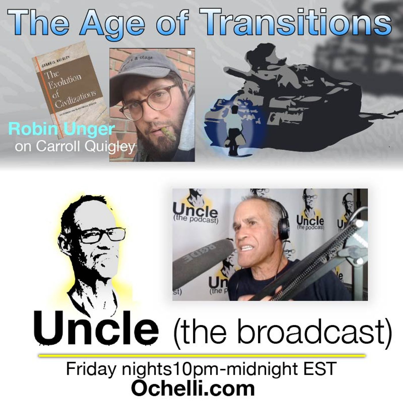 The Age of Transitions and Uncle 4-11-2025 Robin Unger