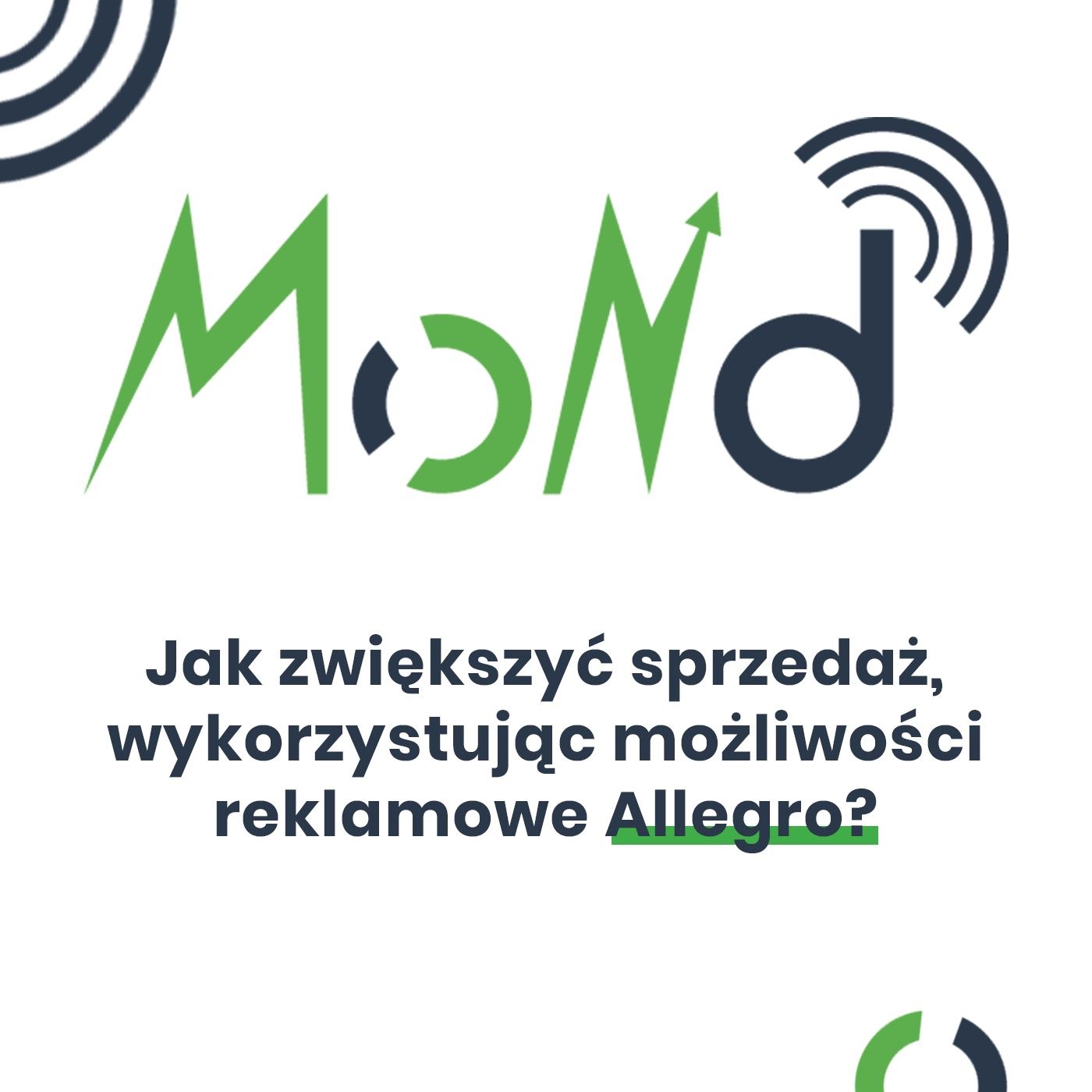MoND 08 - Jak zwiększyć sprzedaż, wykorzystując możliwości reklamowe Allegro?