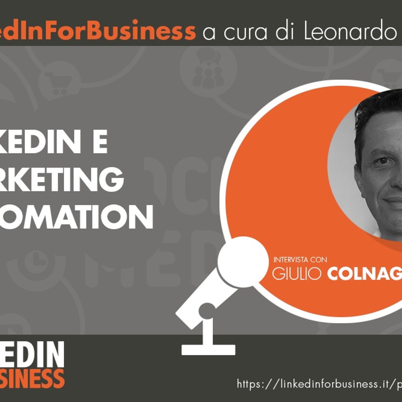 15-LinkedIn e la Marketing Automation - intervista a Giulio Colnaghi episode artwork
