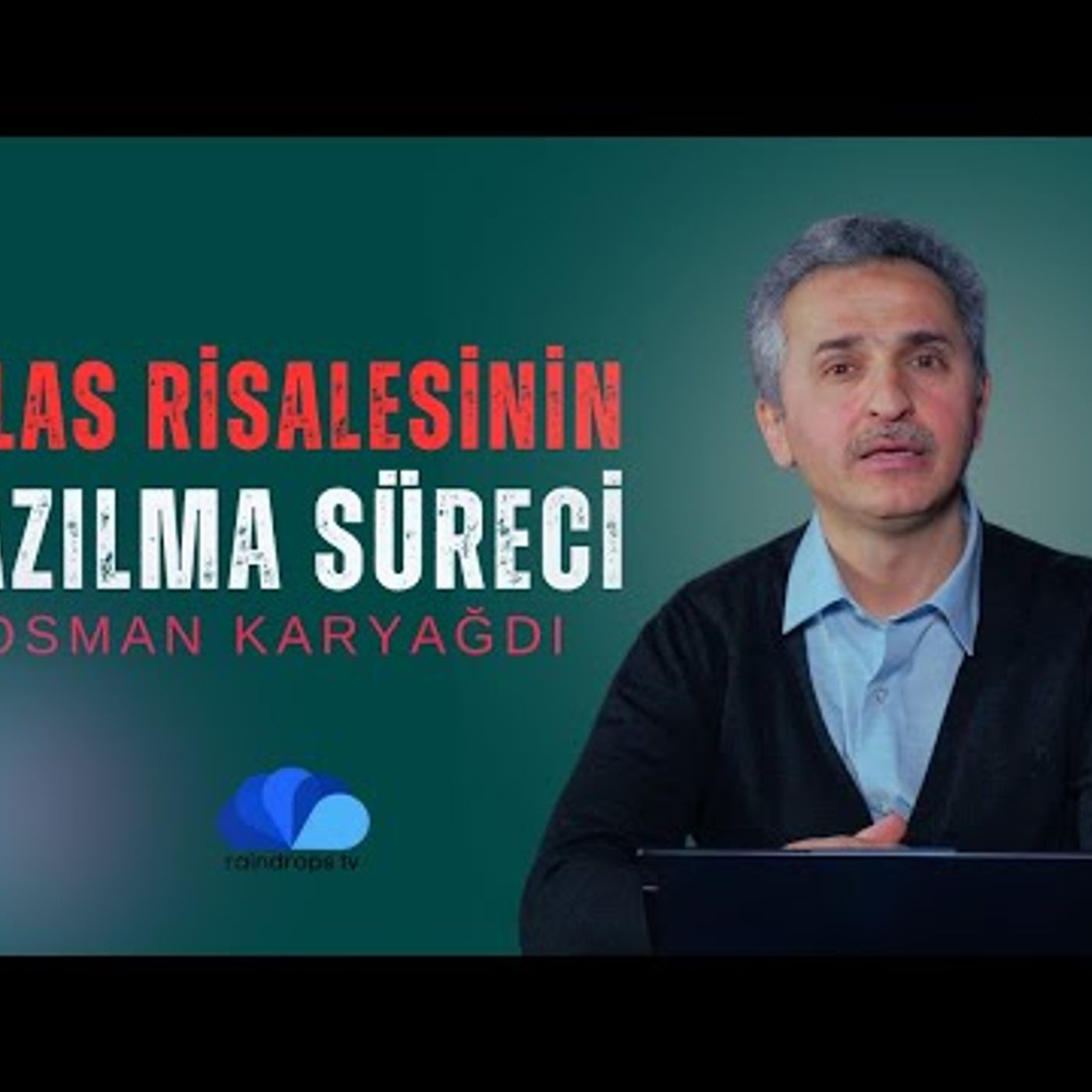 İHLAS RİSALESİNİN YAZILMA SÜRECİ - OSMAN KARYAĞDI - 2. BÖLÜM episode artwork