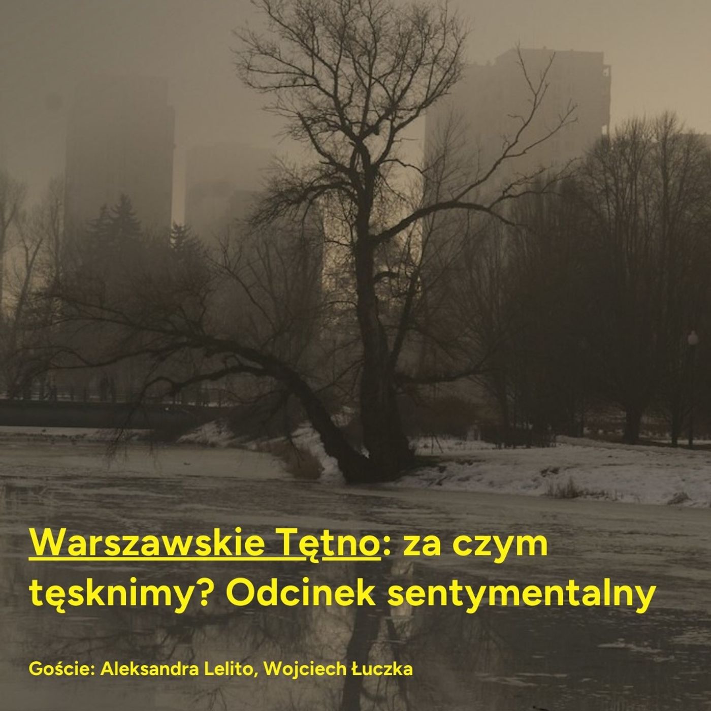 Warszawskie Tętno: za czym tęsknimy? Odcinek sentymentalny