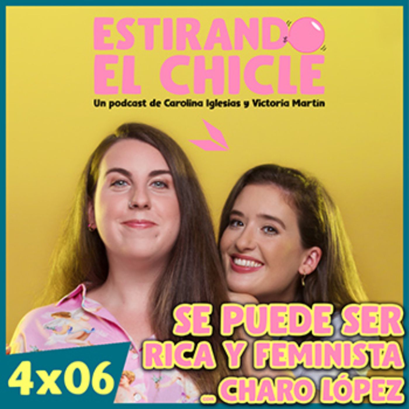SE PUEDE SER RICA Y FEMINISTA con CHARO LÓPEZ | Estirando el Chicle 4x06