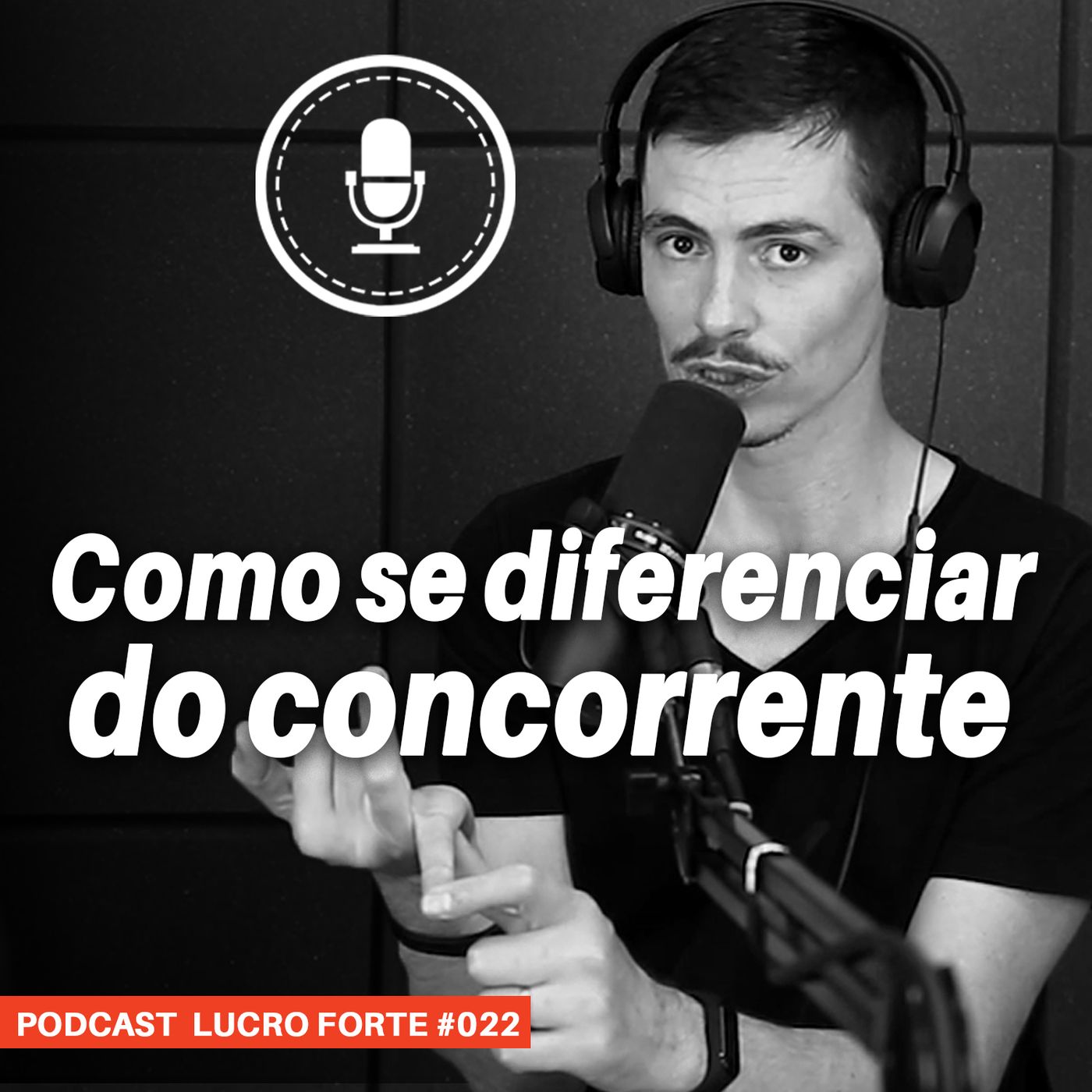 #022 - Como se diferenciar da concorrência #022 - Como se diferenciar da concorrência