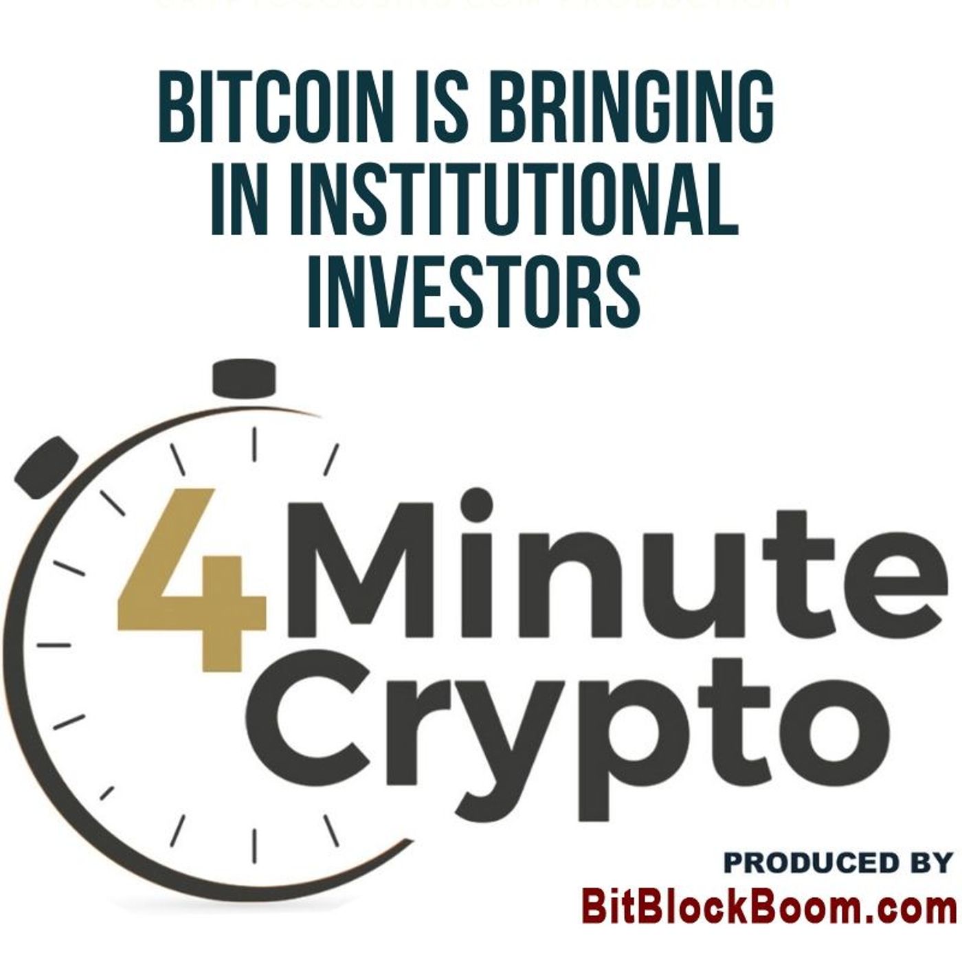 Bitcoin Is Bringing In Institutional Investors episode artwork