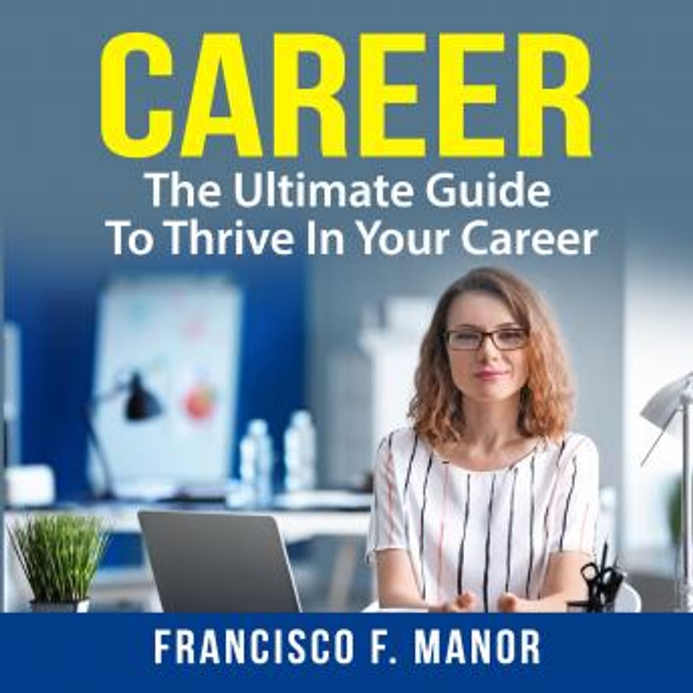 Grab the Essential Full Trial Audiobooks in Self-Improvement, Career Development