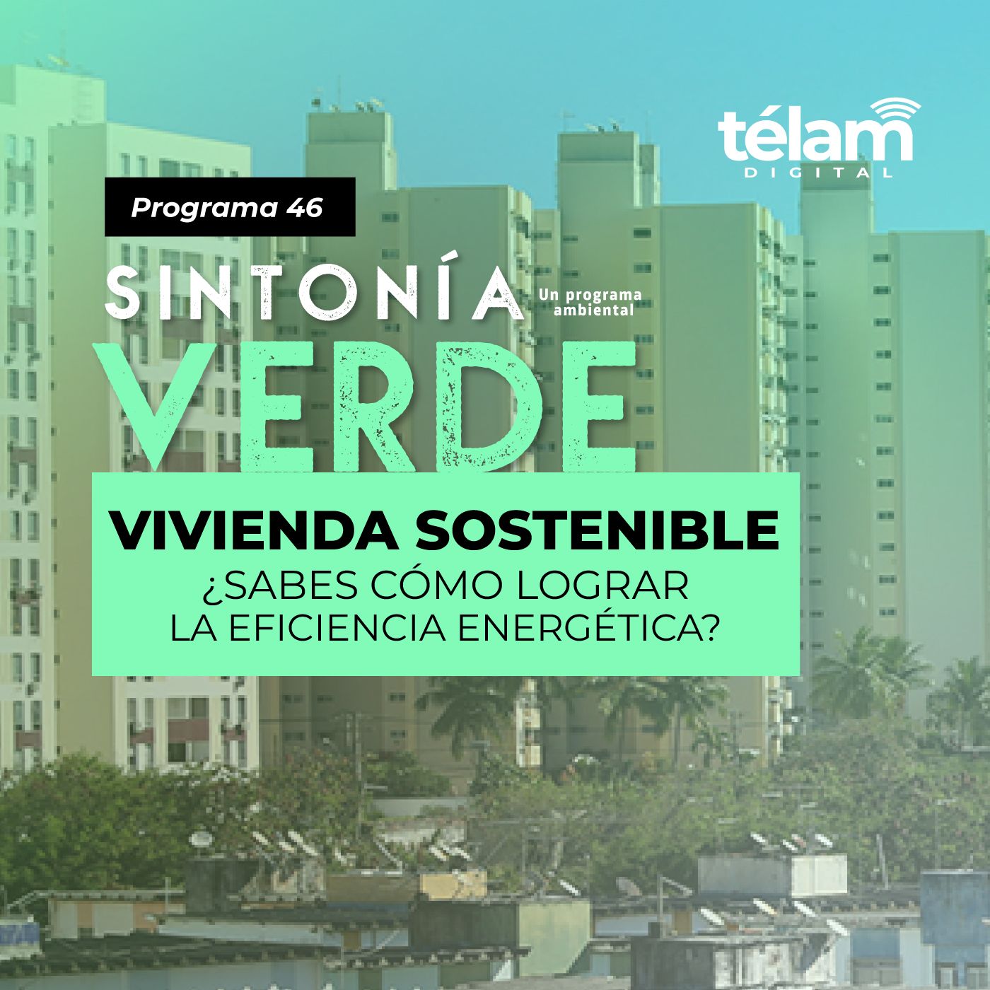 cover of episode Viviendas sostenibles: ¿Sabés cómo lograr la eficiencia energética?