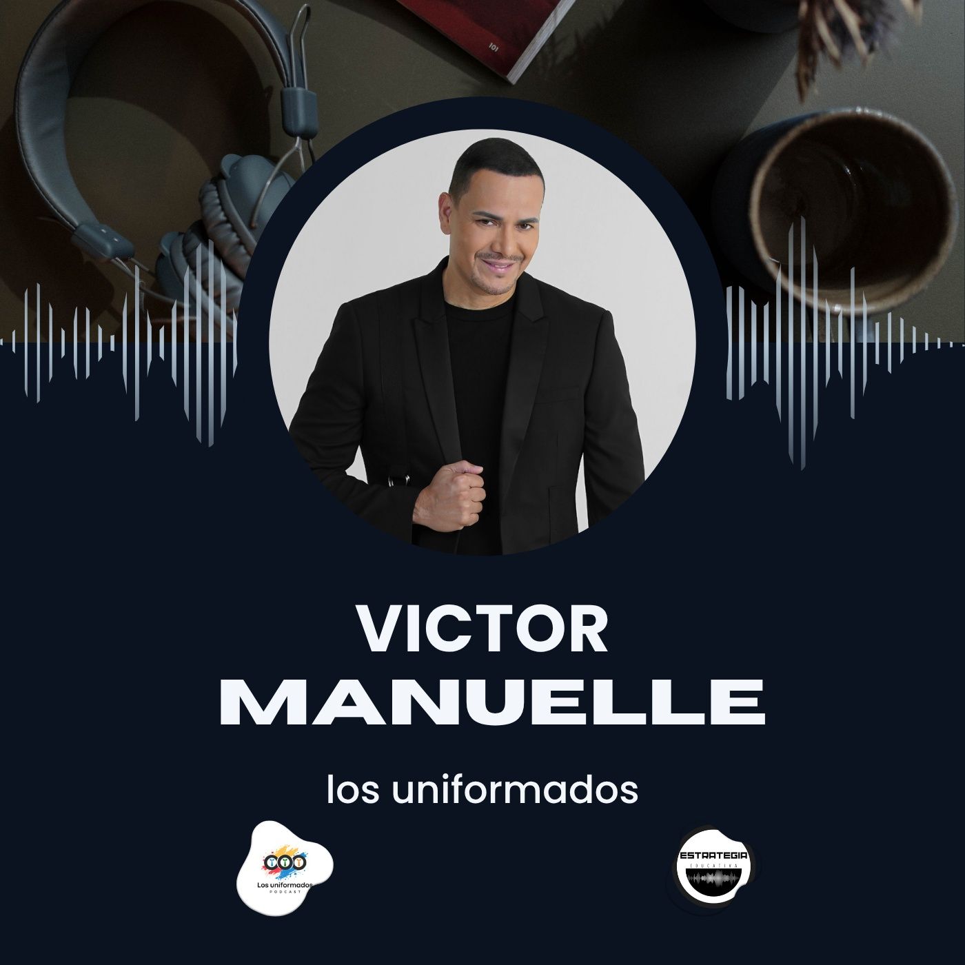 Víctor Manuelle: El Sonero de la Juventud y su Huella en la Salsa Moderna | Podcast Los Uniformados episode artwork