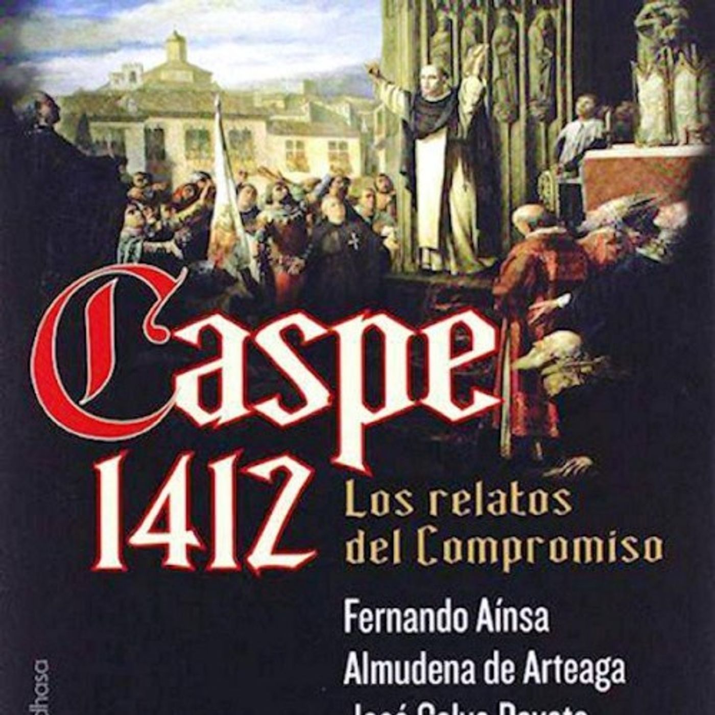 Caspe 1412. Los relatos del Compromiso - Varios autores