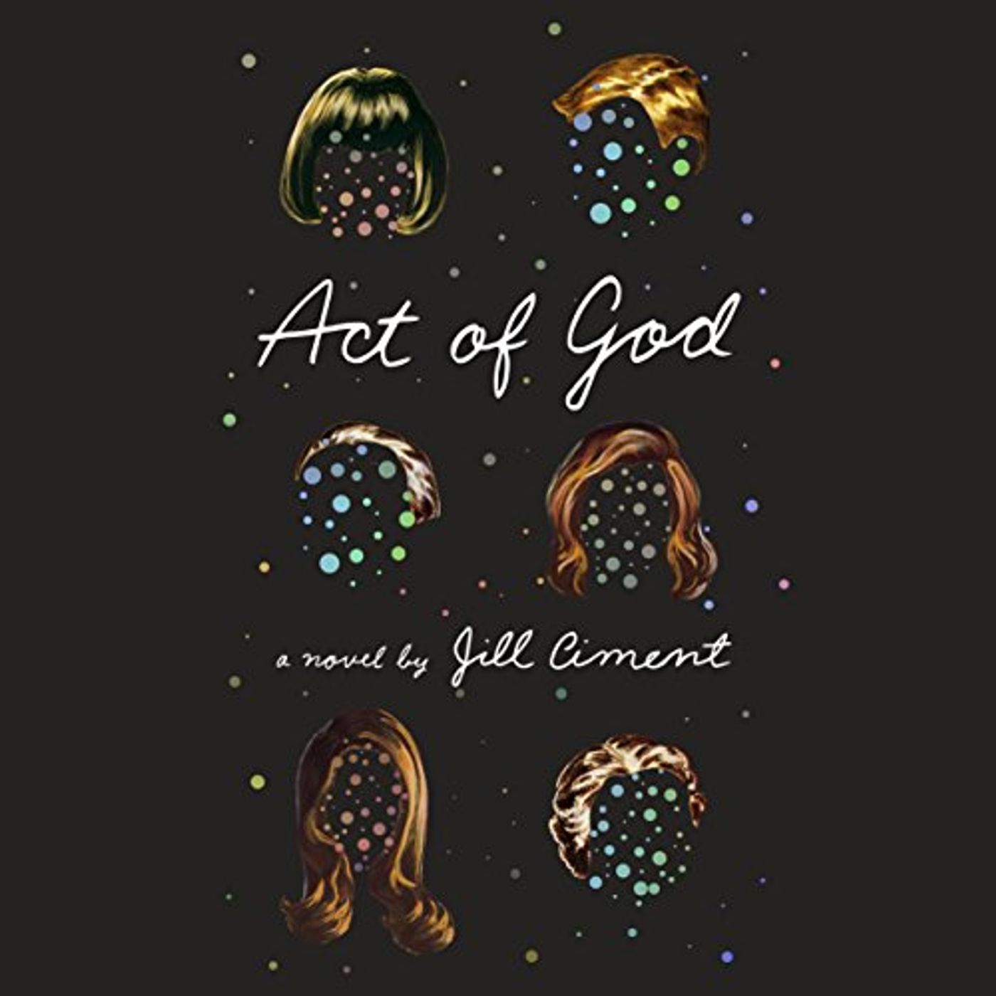 Act of God Audiobook by Jill Ciment episode artwork