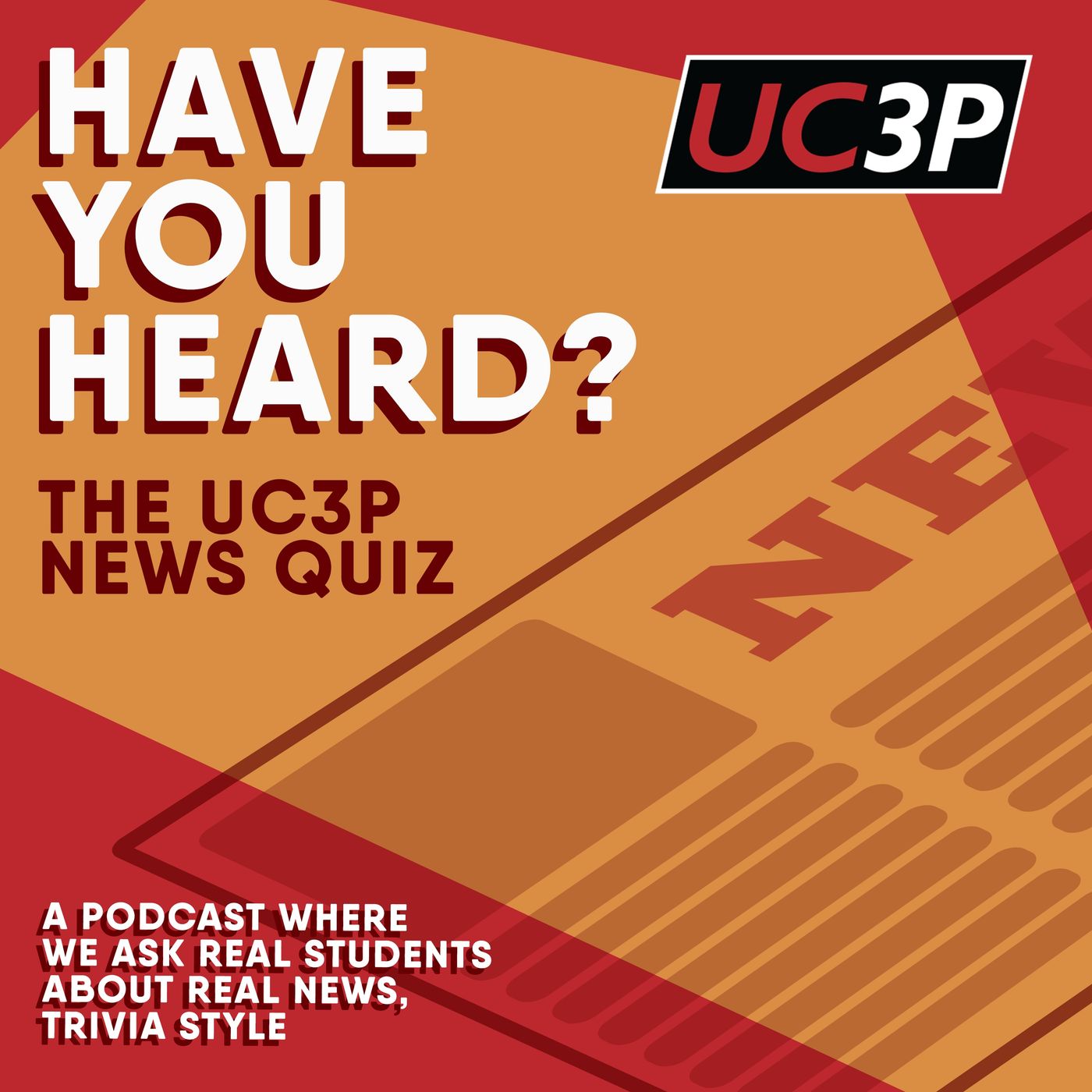 Have You Heard? The UC3P News Quiz