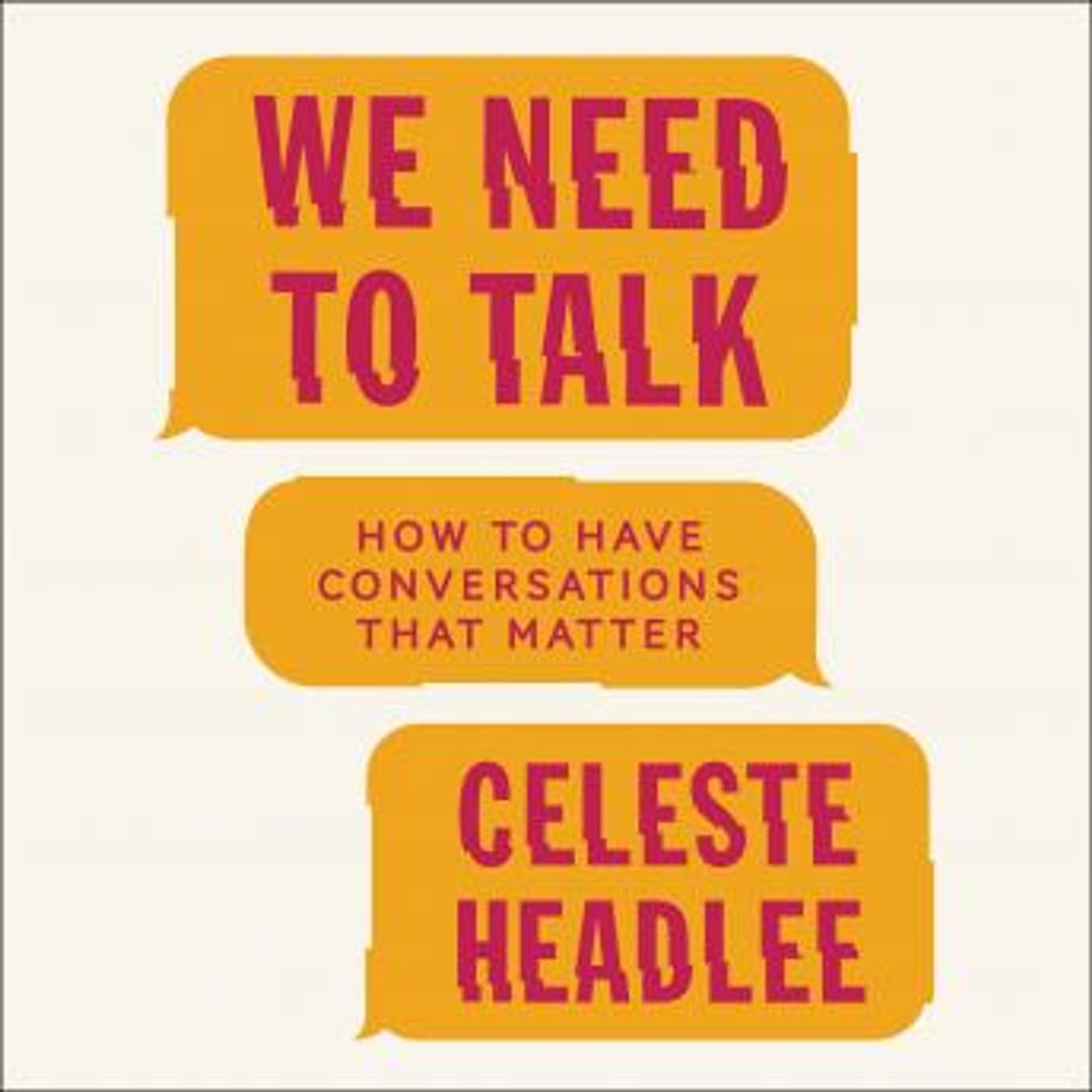 We Need to Talk: How to Have Conversations That Matter by Celeste Headlee episode artwork