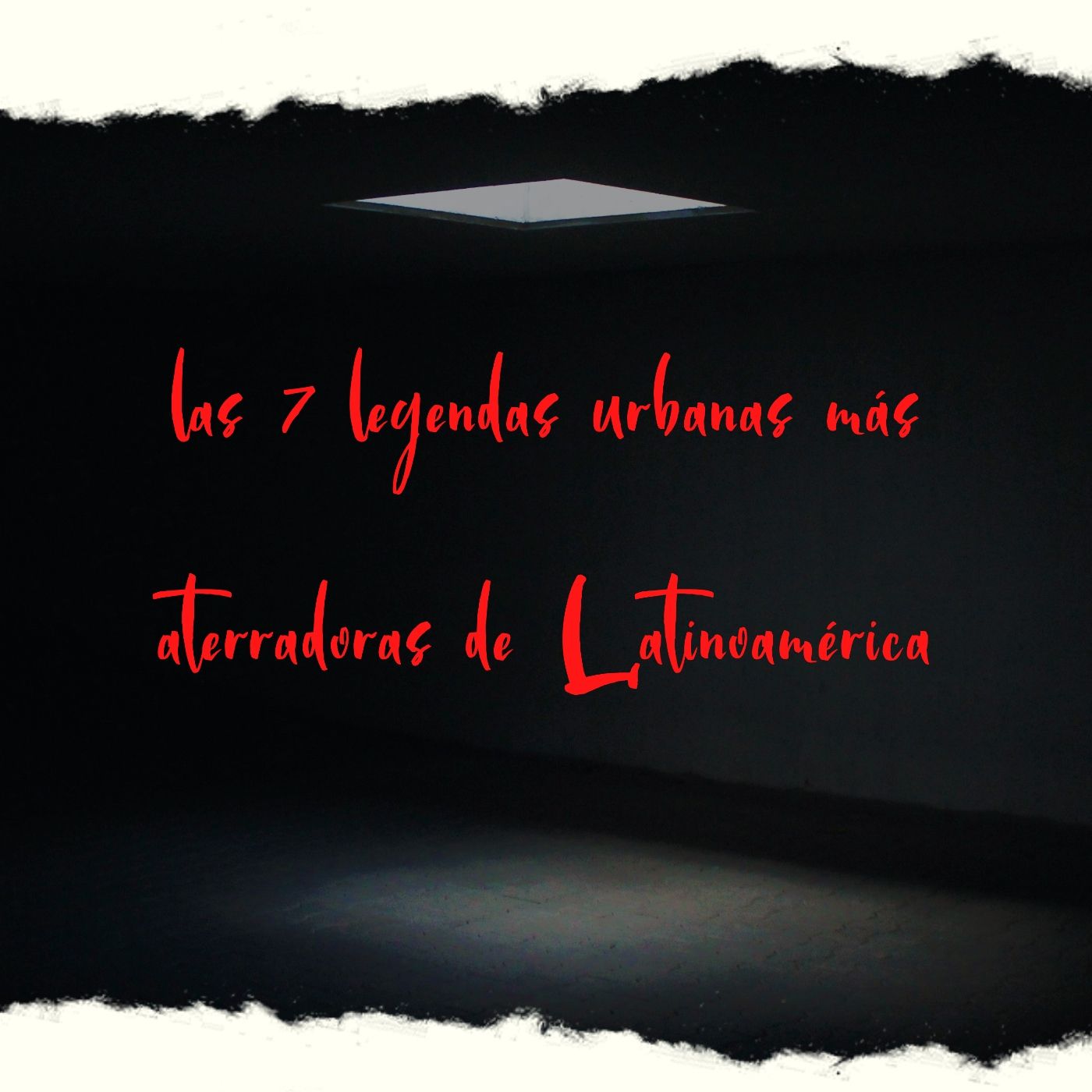 las 7 leyendas urbanas más aterradoras de Latinoamérica episode artwork