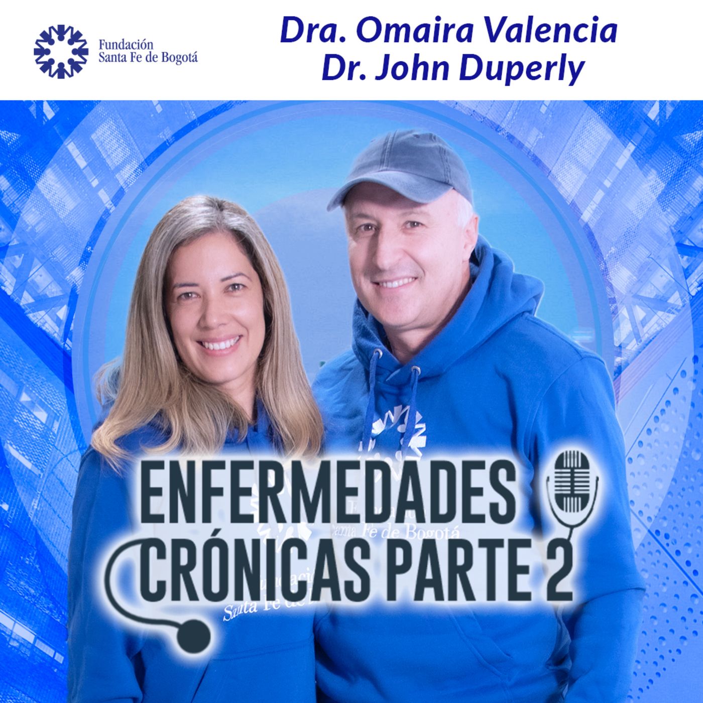 #107. Enfermedades Crónicas parte 2. Dra. Omaira Valencia - Dr. John Duperly episode artwork