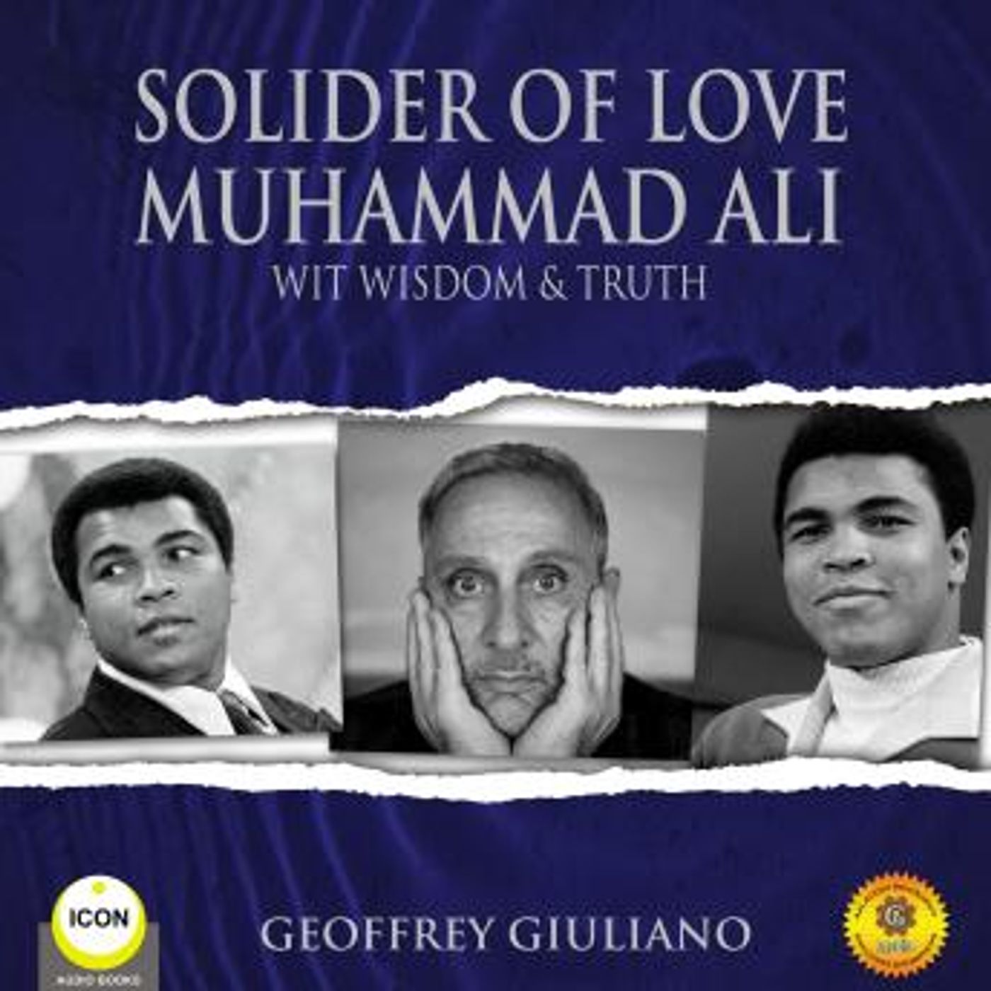 Solider of Love Muhammad Ali - Wit Wisdom & Truth by Geoffrey Giuliano episode artwork