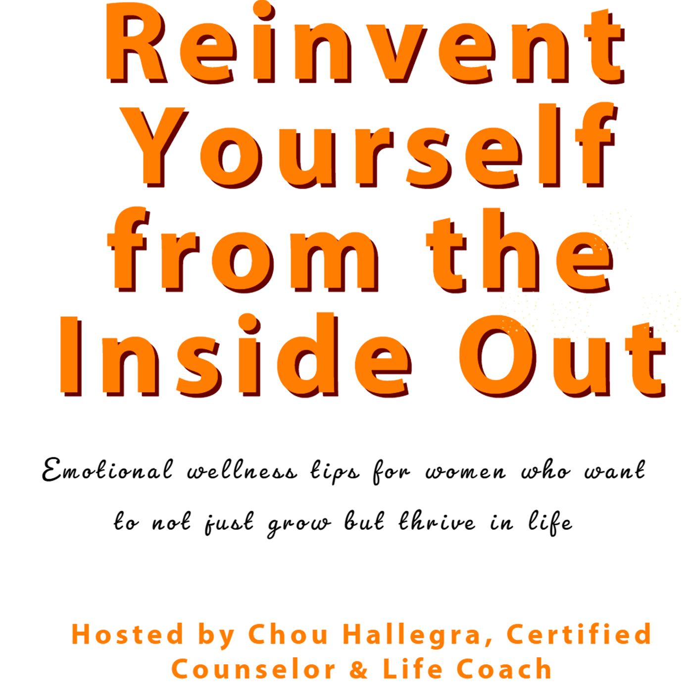 Reinvent Yourself From The Inside Out