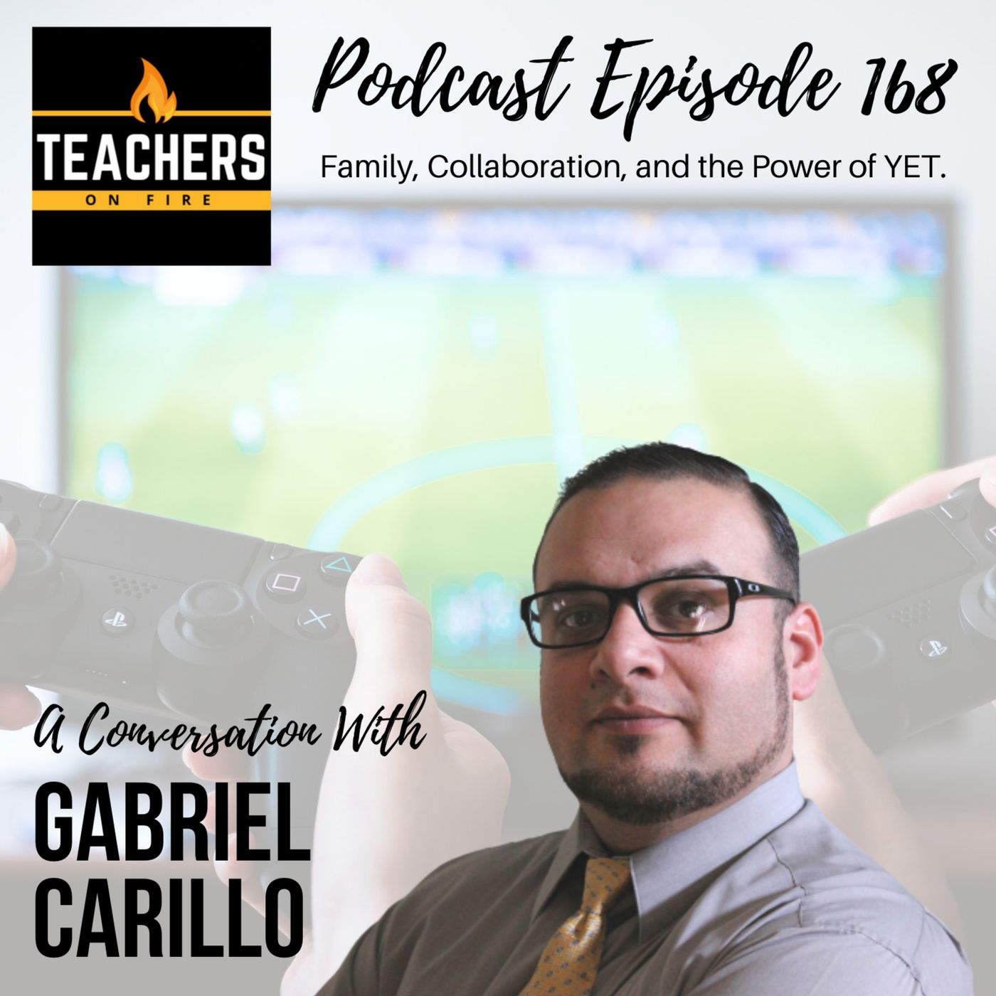 168 - Gabriel Carillo: Family, Collaboration, and the Power of YET