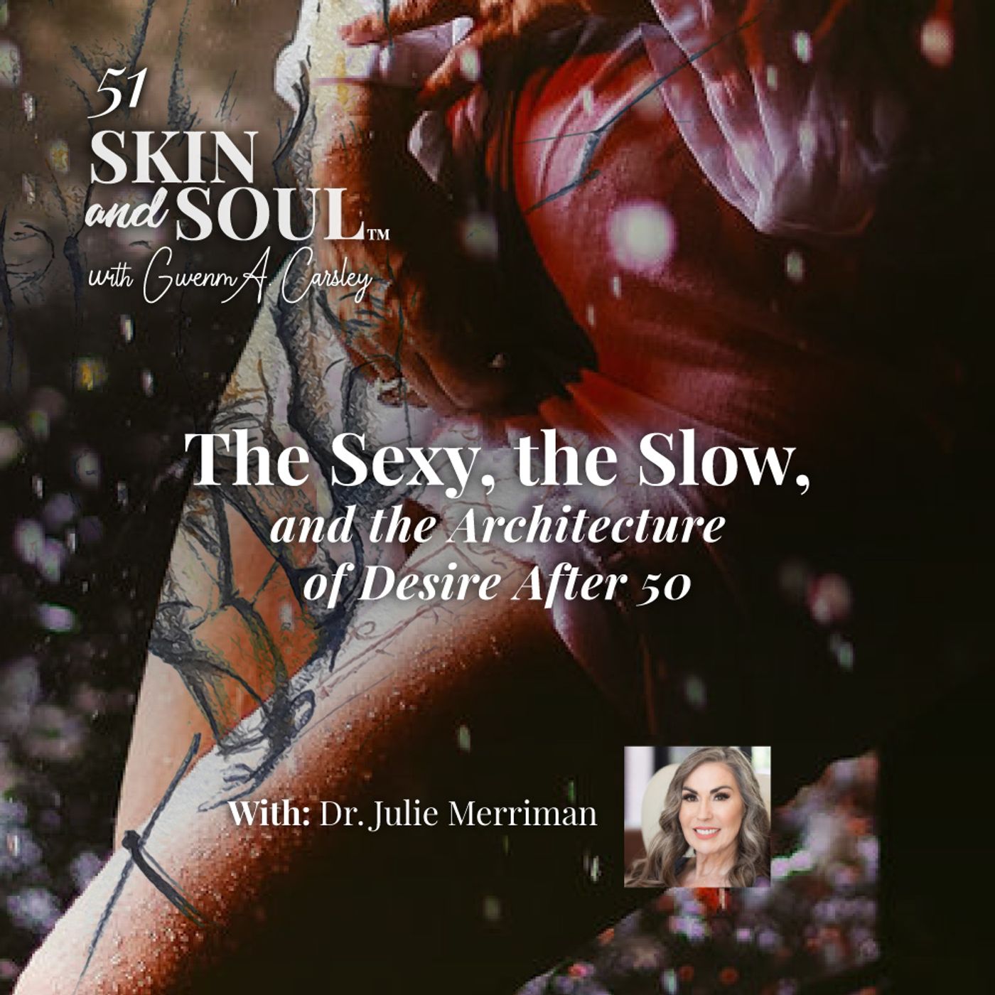 The Sexy, the Slow, and the Architecture of Desire After 50