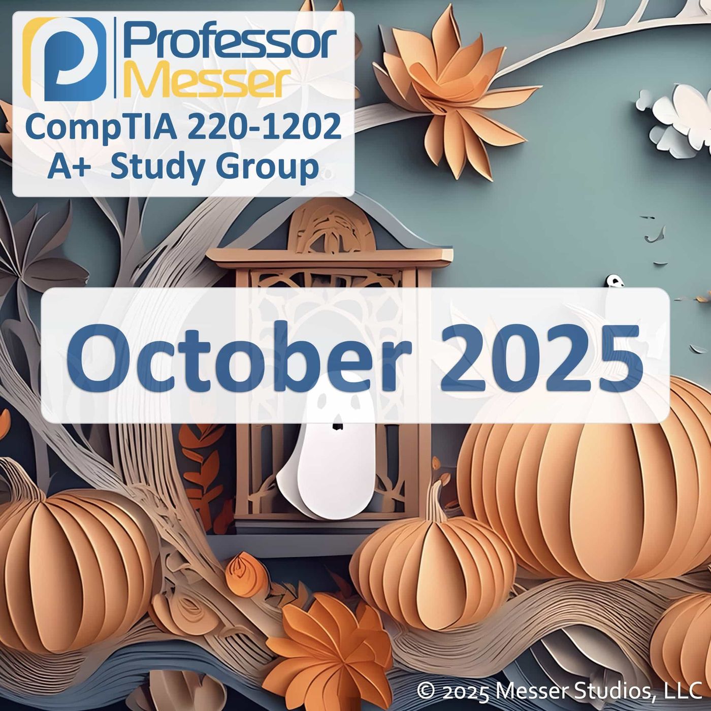 Professor Messer's CompTIA 220-1202 A+ Study Group After Show - October 2025