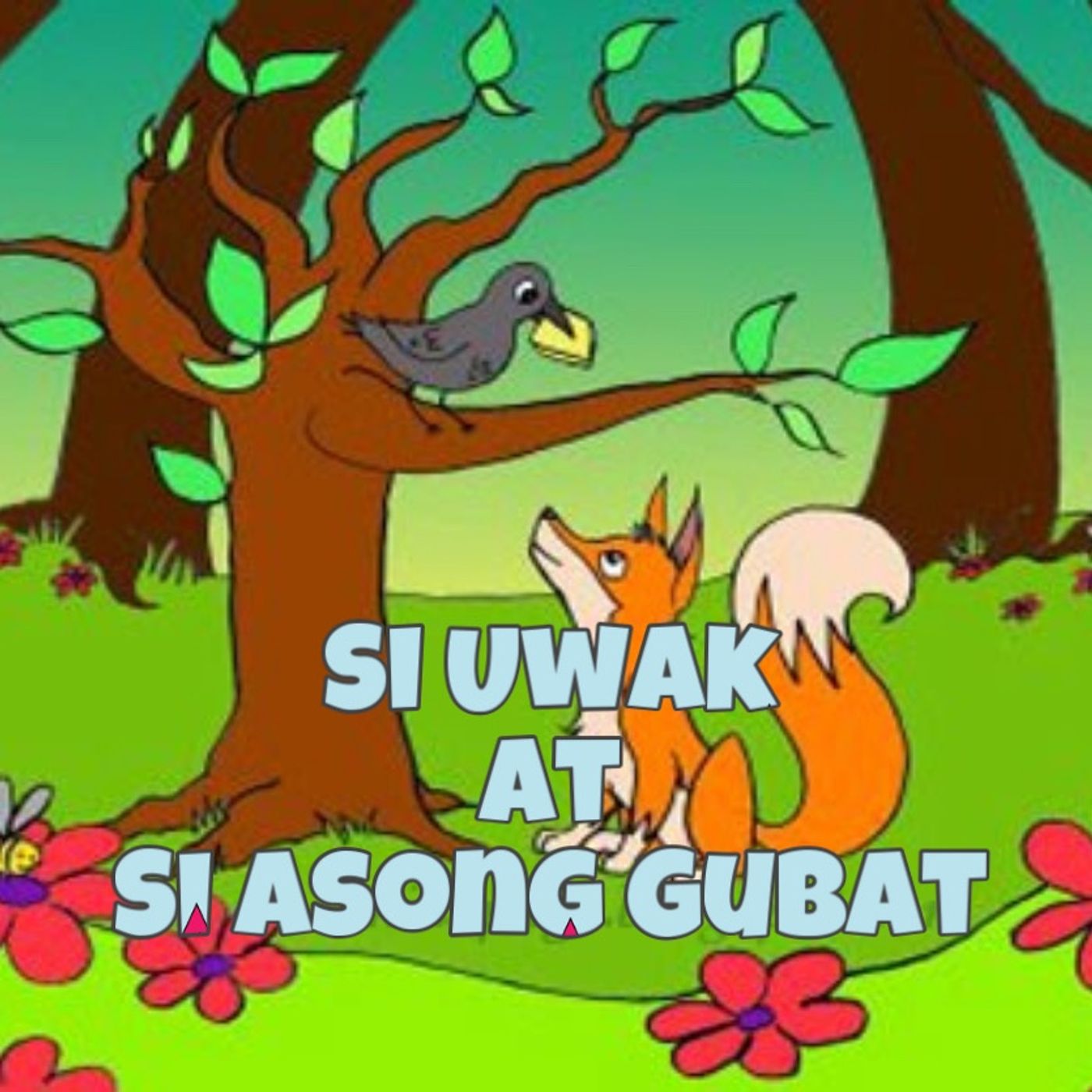 Tagalog Bedtime Stories: Si Uwak at si Asong Gubat by The Viajeros