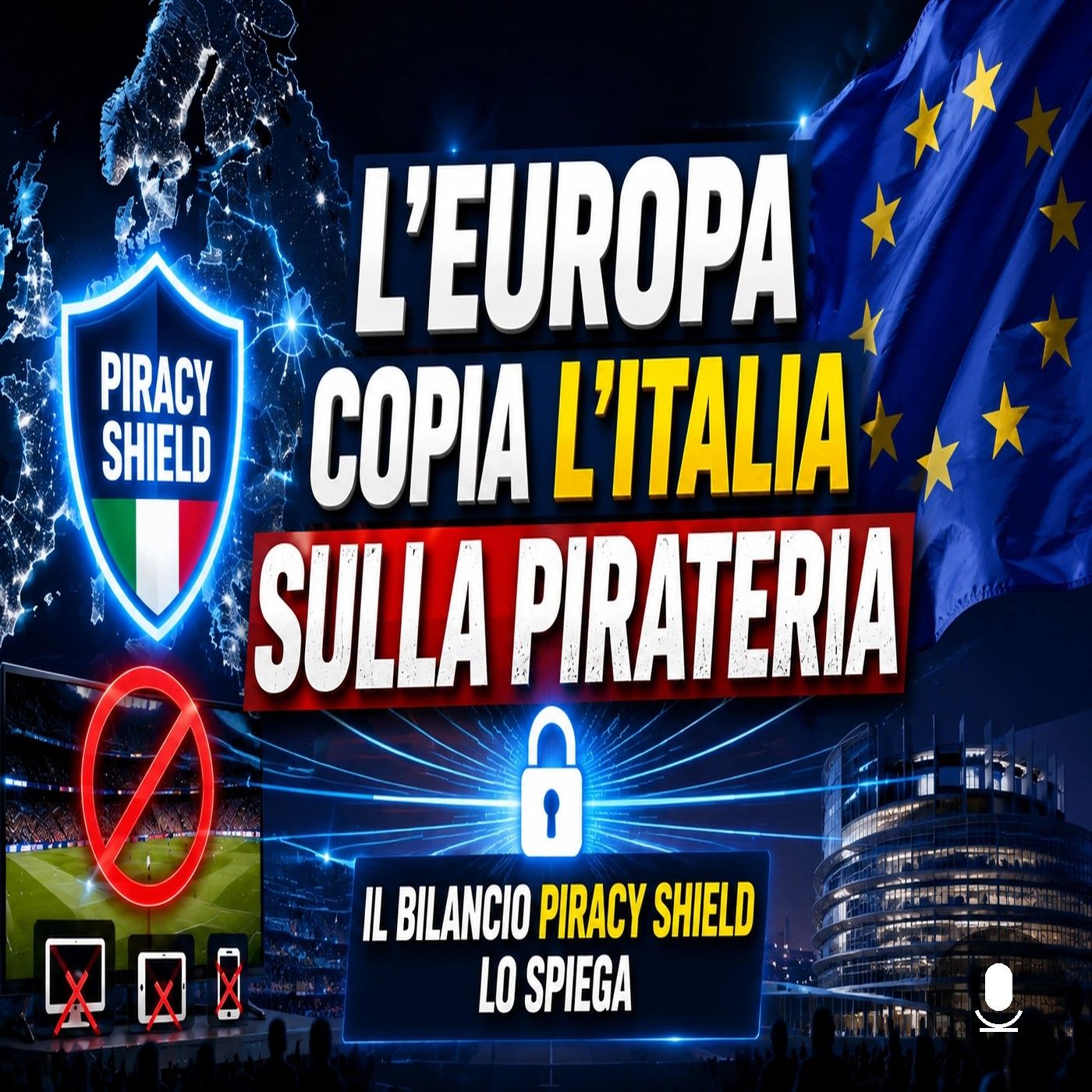 Bilancio Piracy Shield, l'Europa guarda all'Italia episode artwork