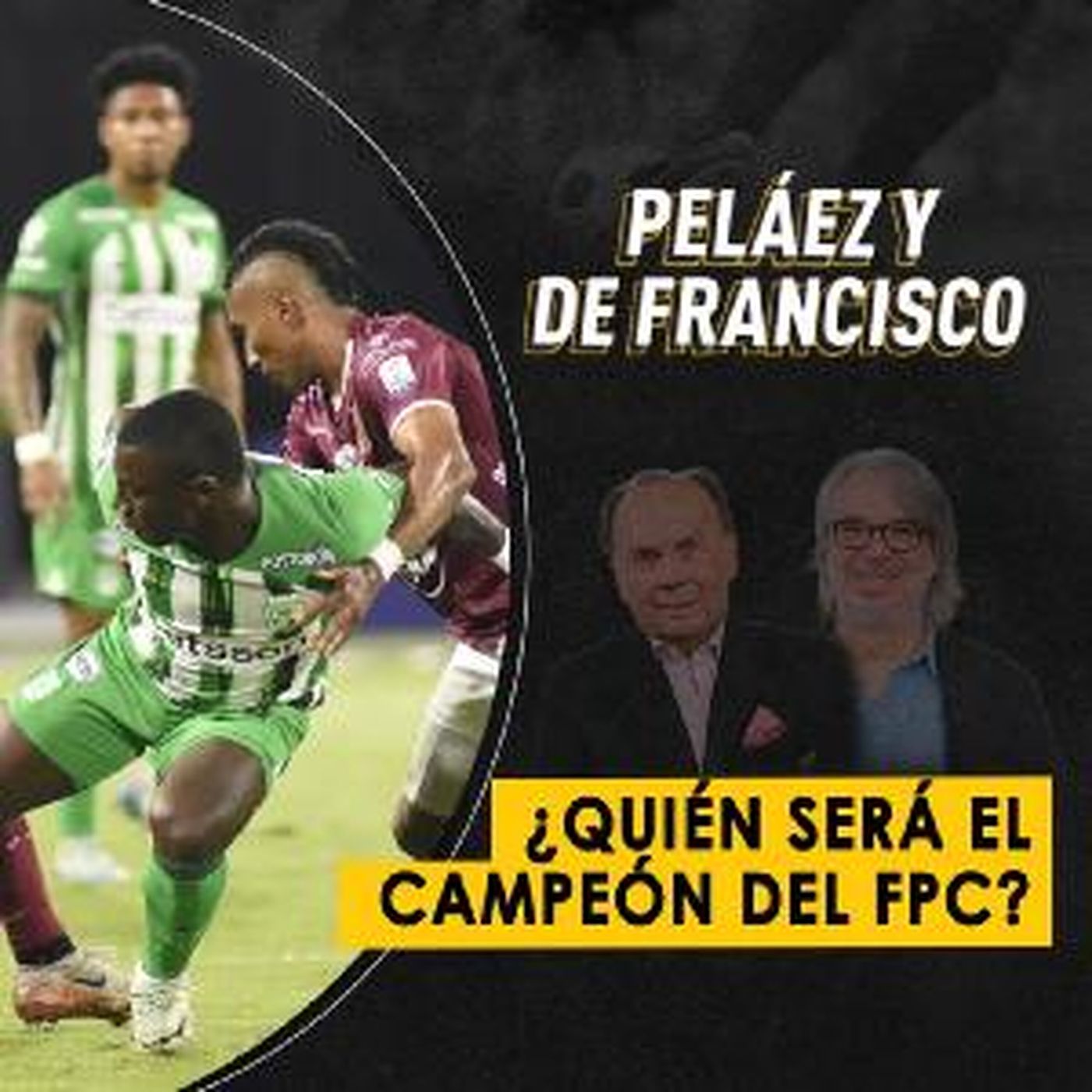 ¿Quién será el campeón del FPC?