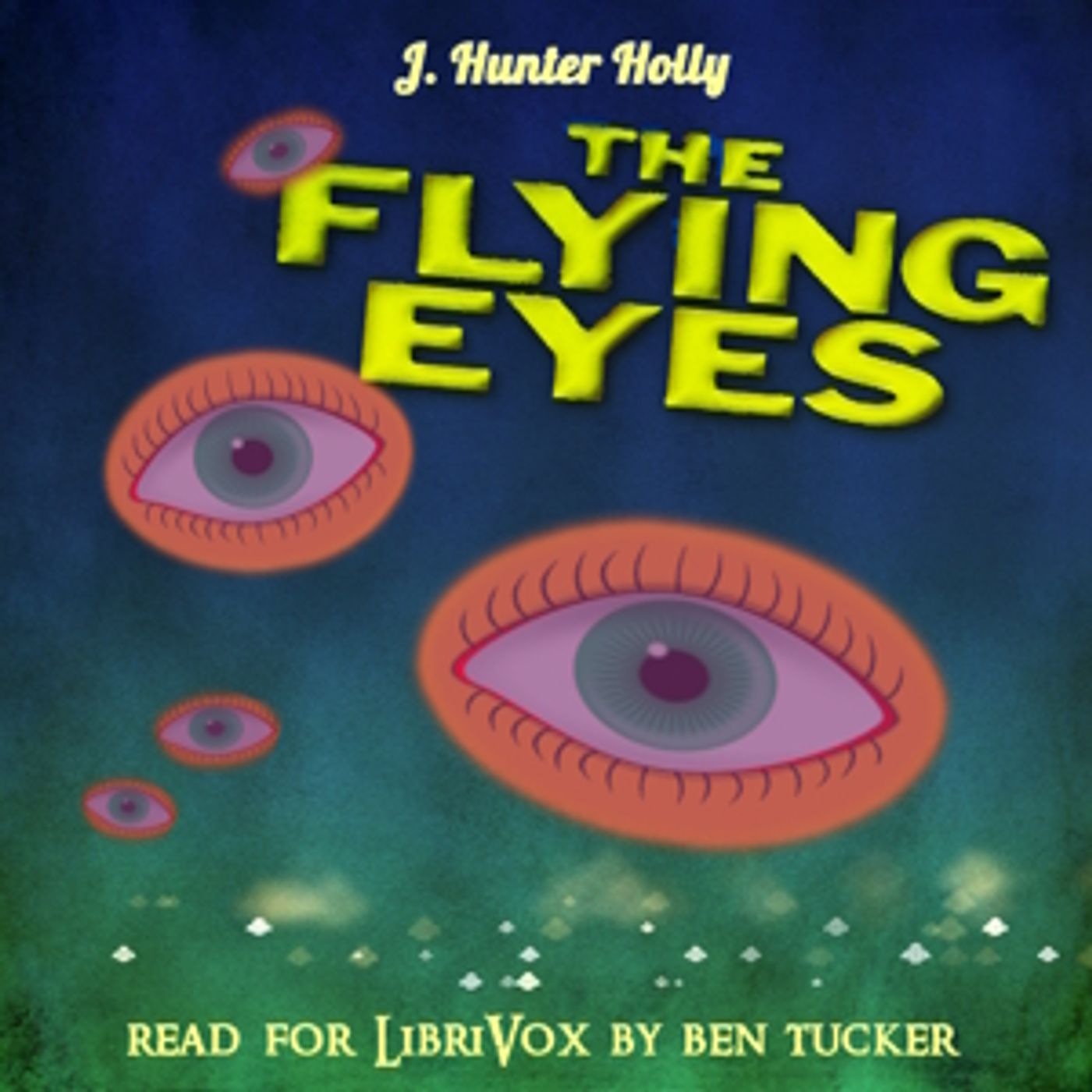 The Flying Eyes by J. Hunter Holly podcast artwork