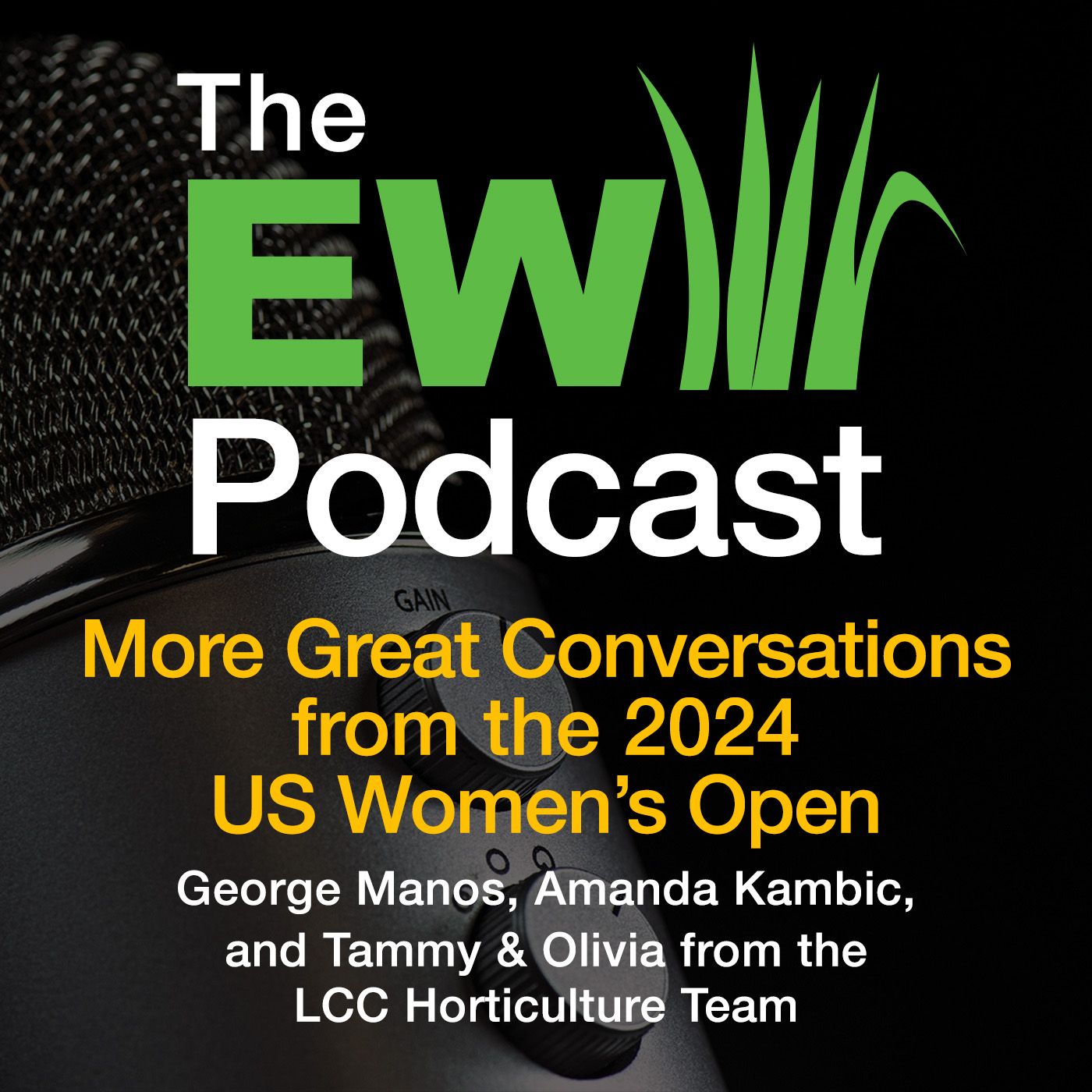 The EW Podcast - More Great Conversations from the 2024 US Women’s Open