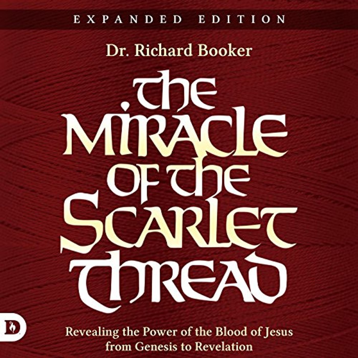 The Miracle of the Scarlet Thread Expanded Edition Audiobook by Richard Booker