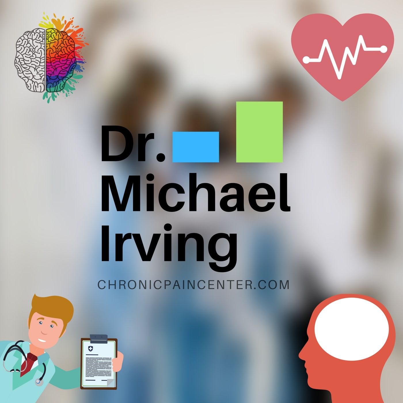 Healing Pain using the Brain with Dr. Michael Irving from the Chronic Pain Center
