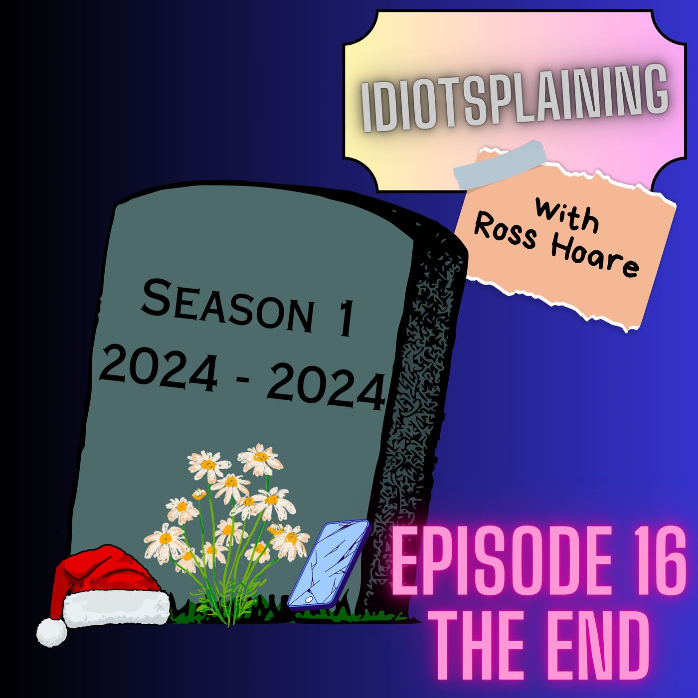 Idiotsplaining The End of Season 1 episode artwork