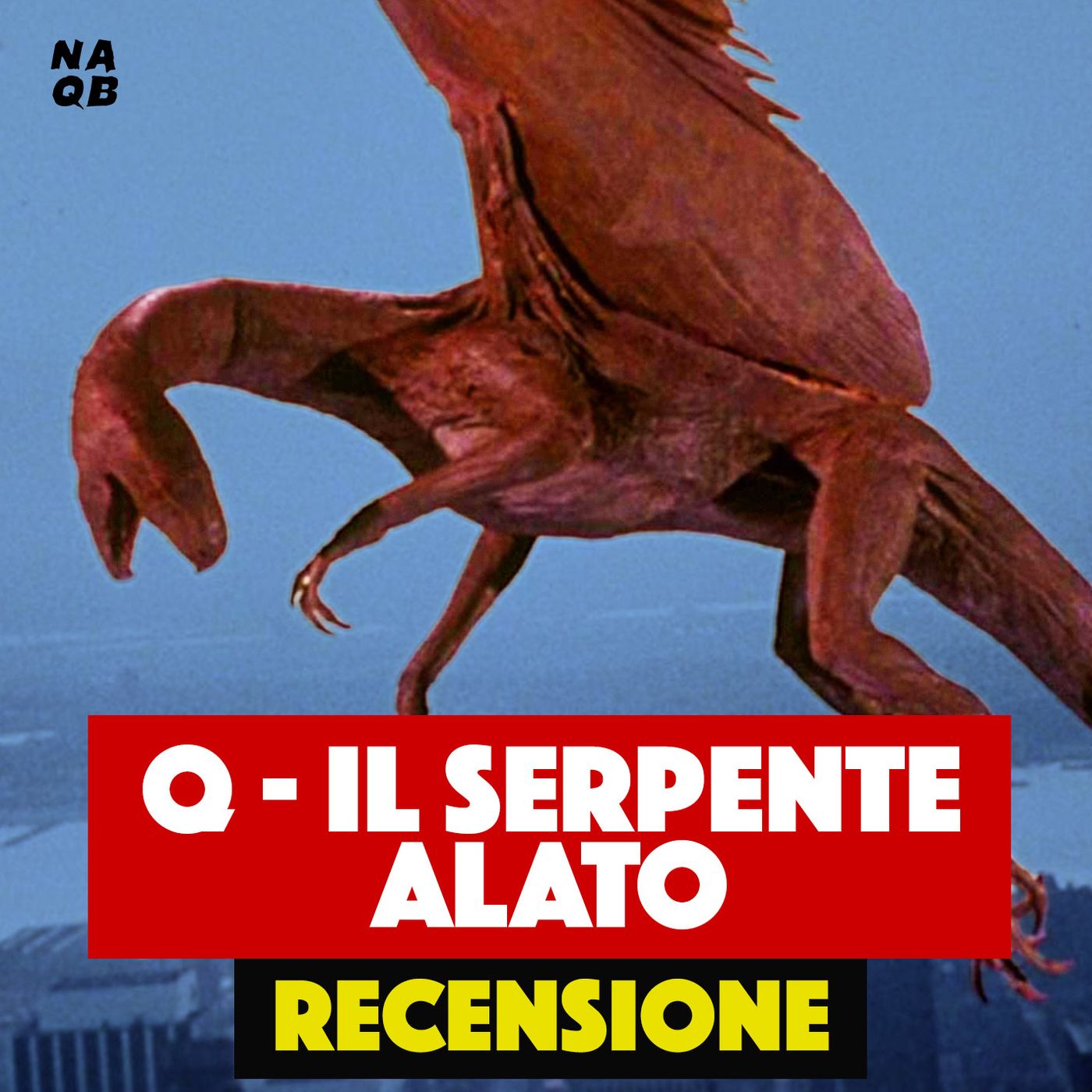 IL MOSTRO DI NEW YORK: Recensione "Q - Il serpente alato" (Un Cult Dimenticato) episode artwork