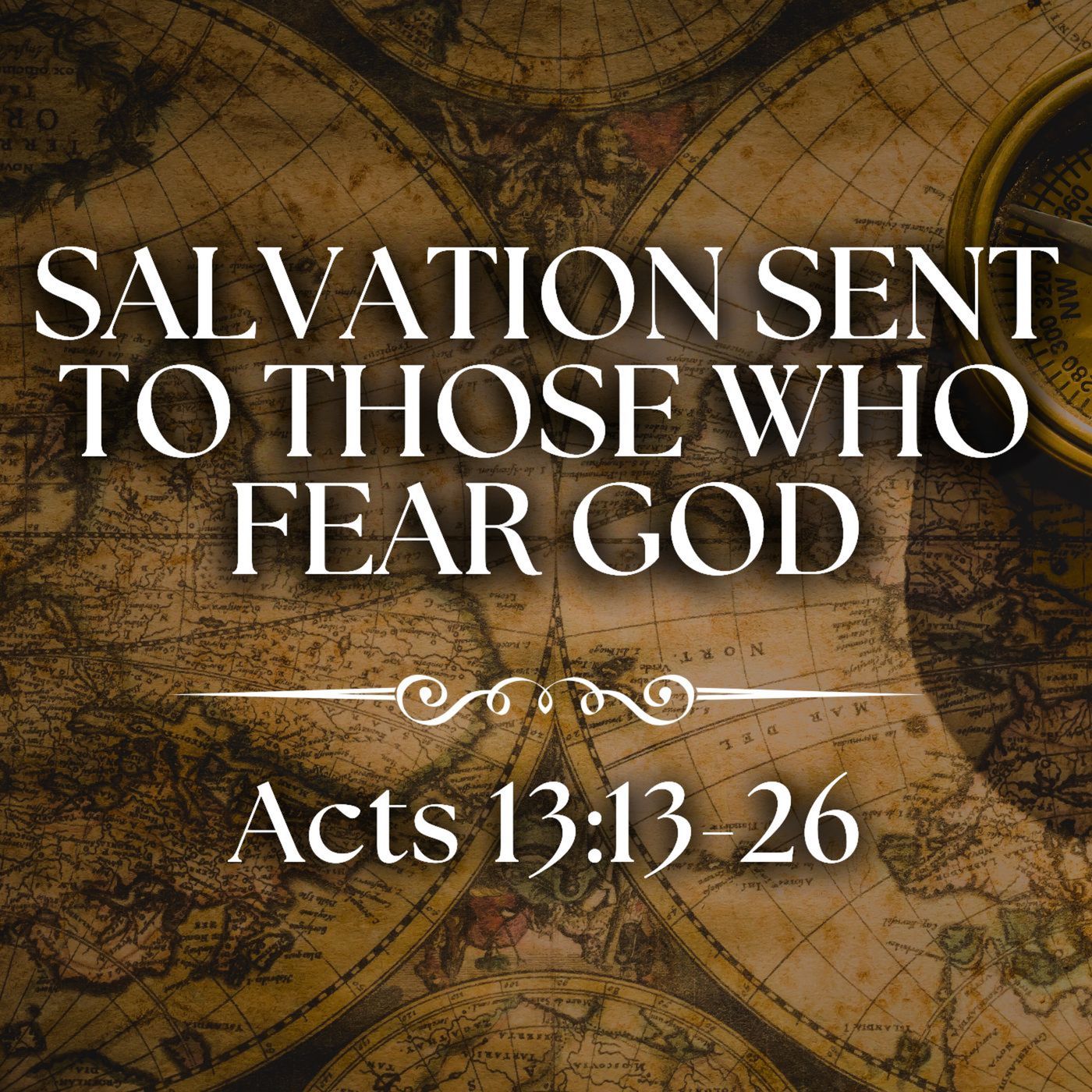 Salvation Sent to those who Fear God - Acts 13:13-26