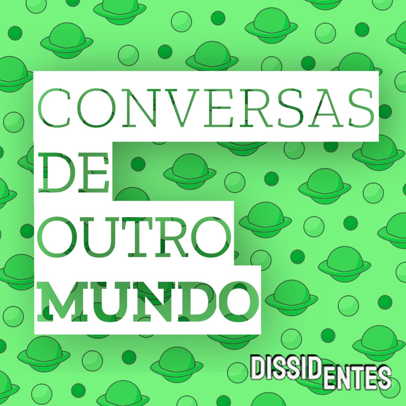 Vem aí: Conversas de Outro Mundo