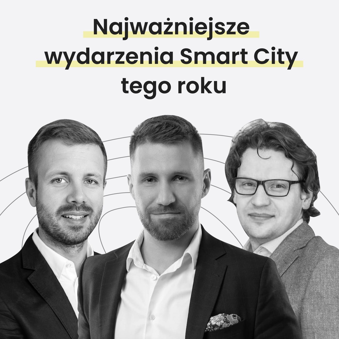 Najważniejsze wydarzenia Smart City tego roku - MiastoLogicznie #31